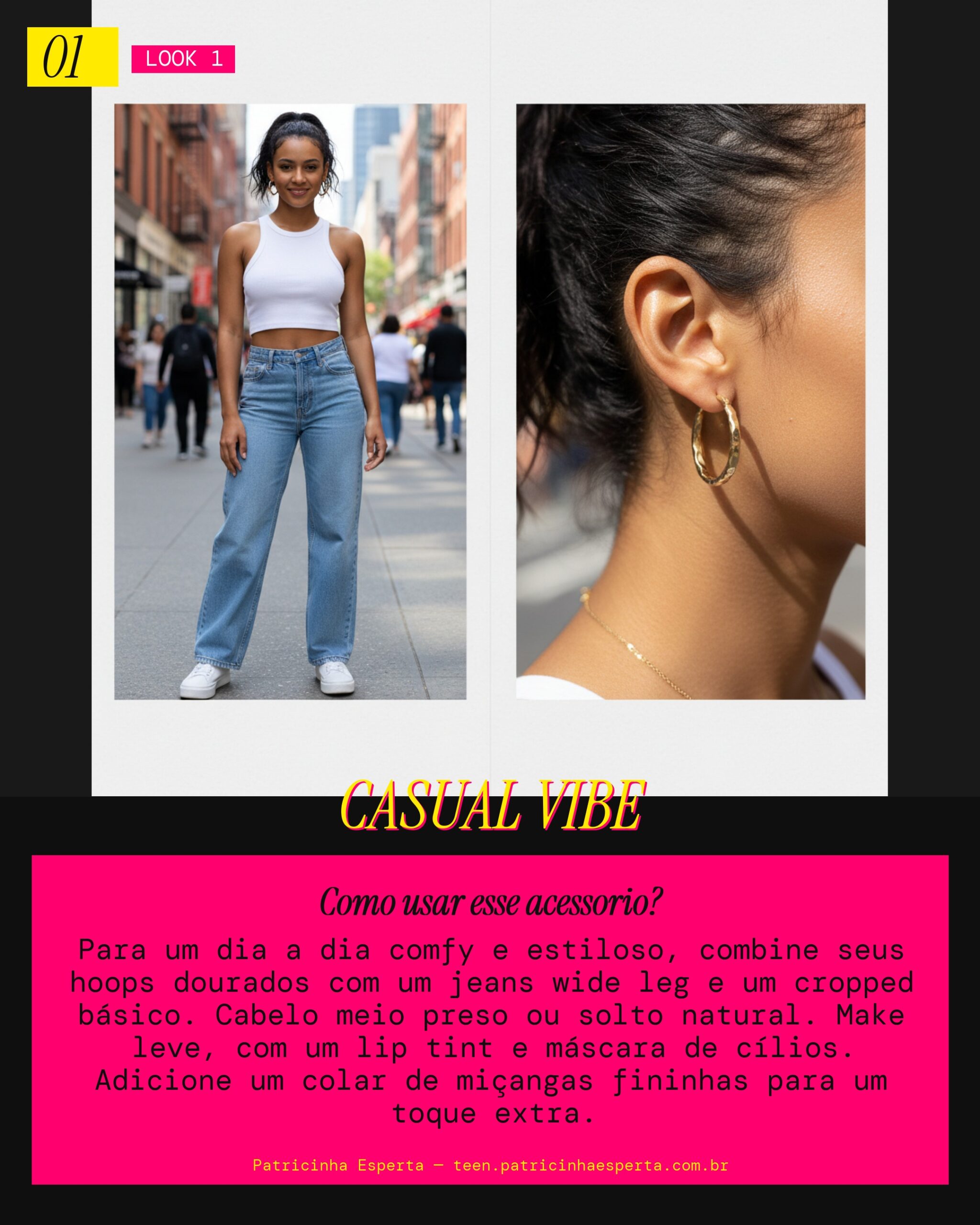Look 1: Dia a Dia Casual Chic
