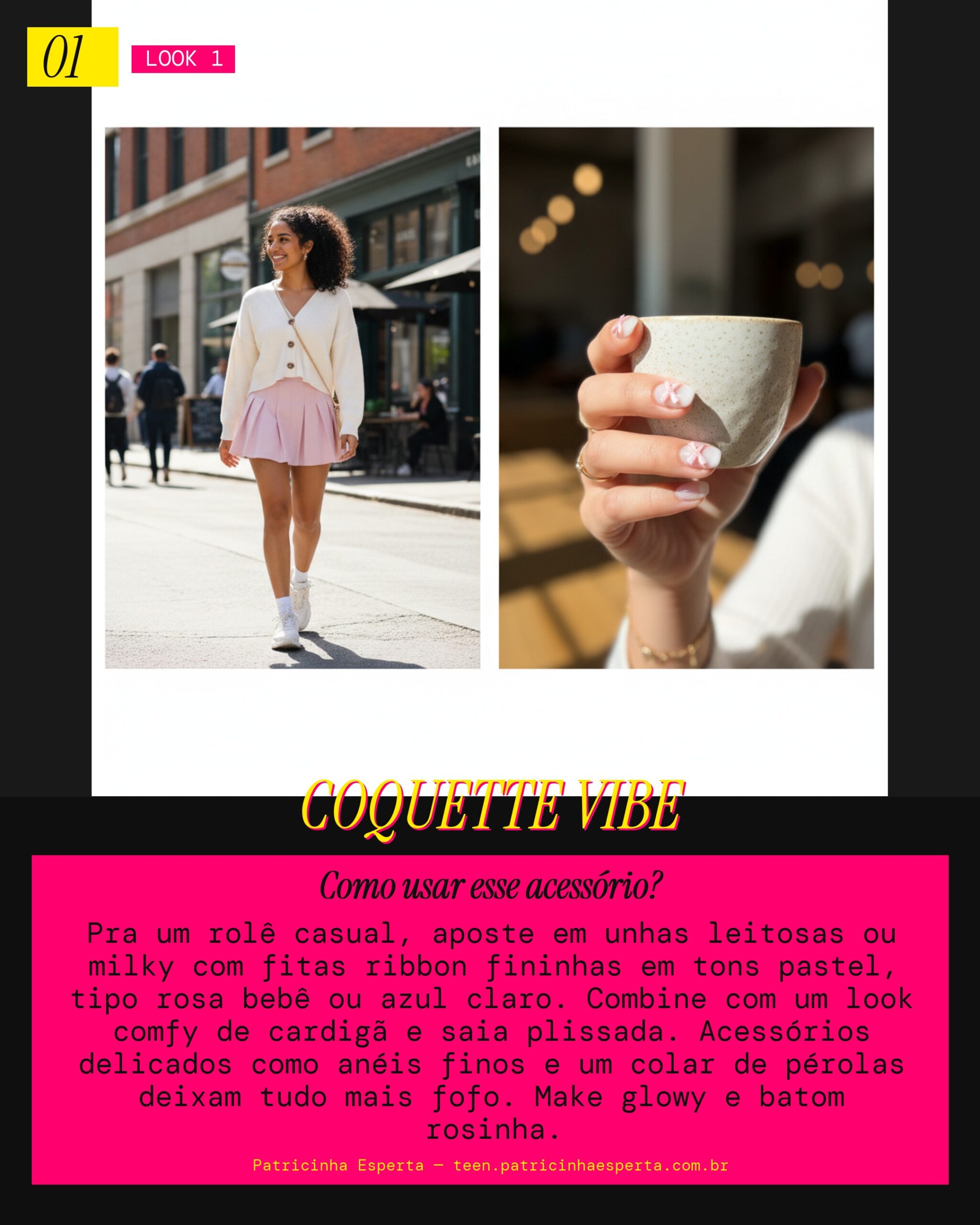 Look 1: Unhas Coquette Casual