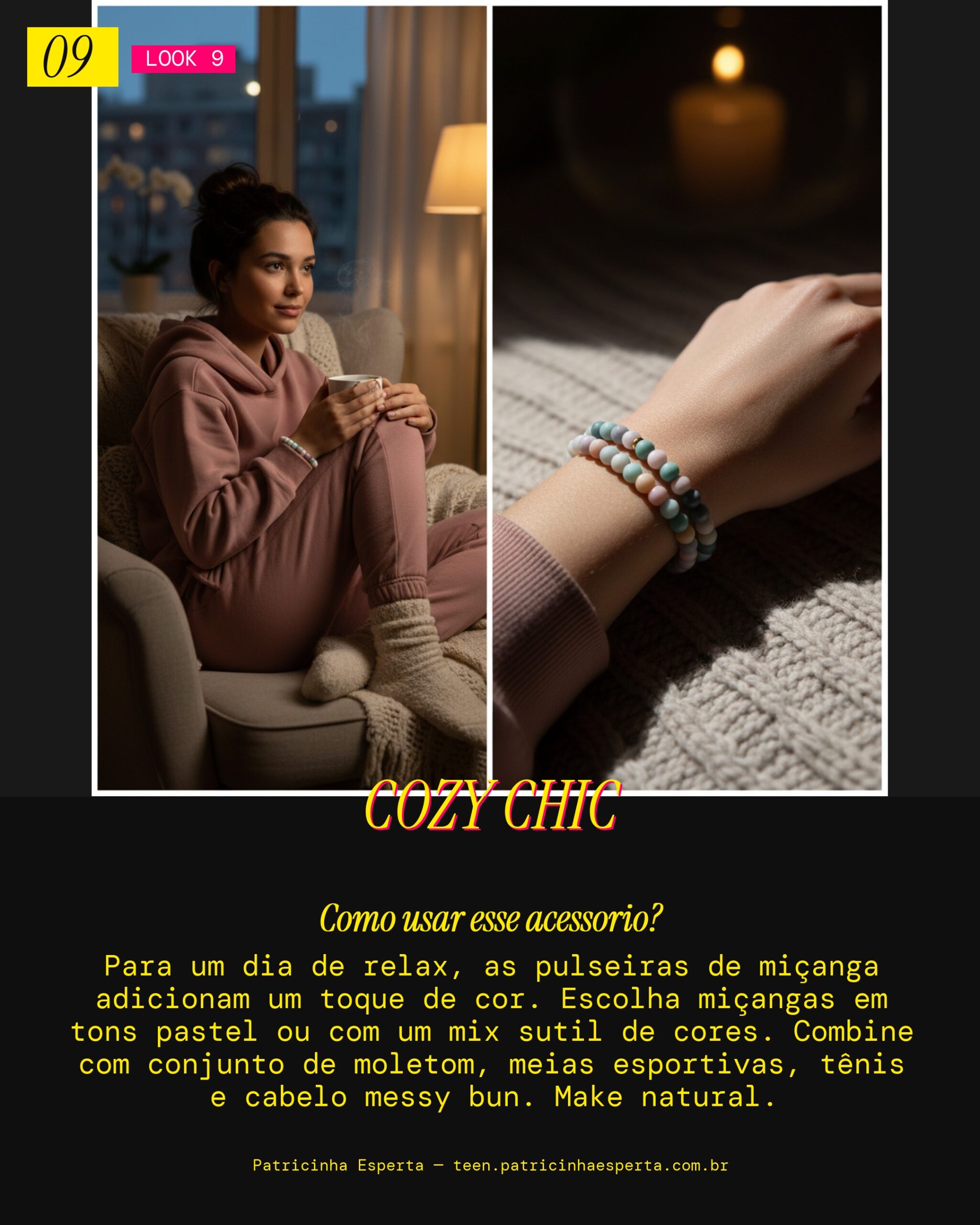 Look 9: Vibe Conforto & Estilo