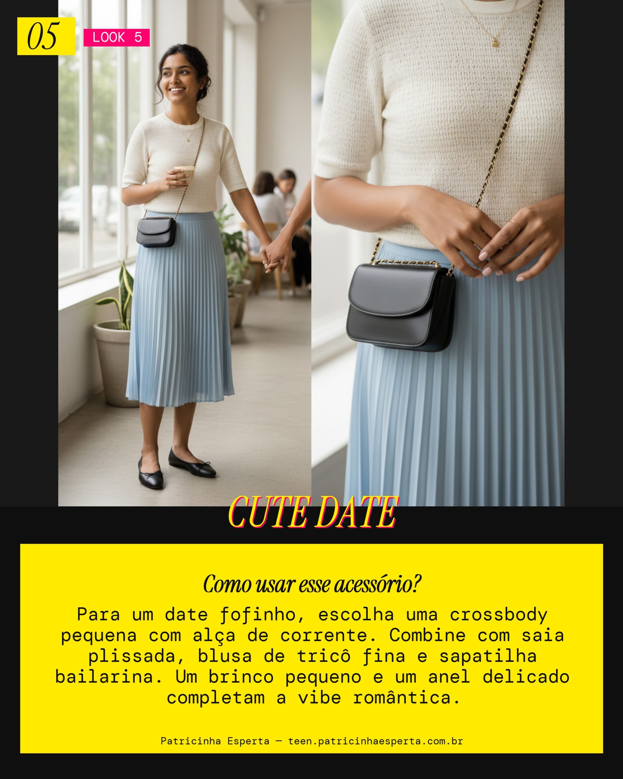 Look 5: Crossbody para um Date Fofinho