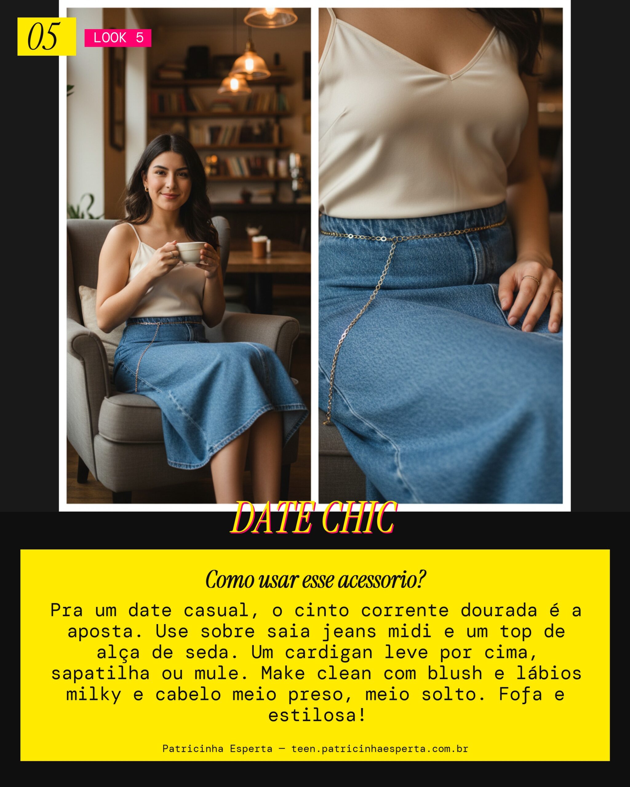 Look 5: Encontro Casual com Cinto Corrente