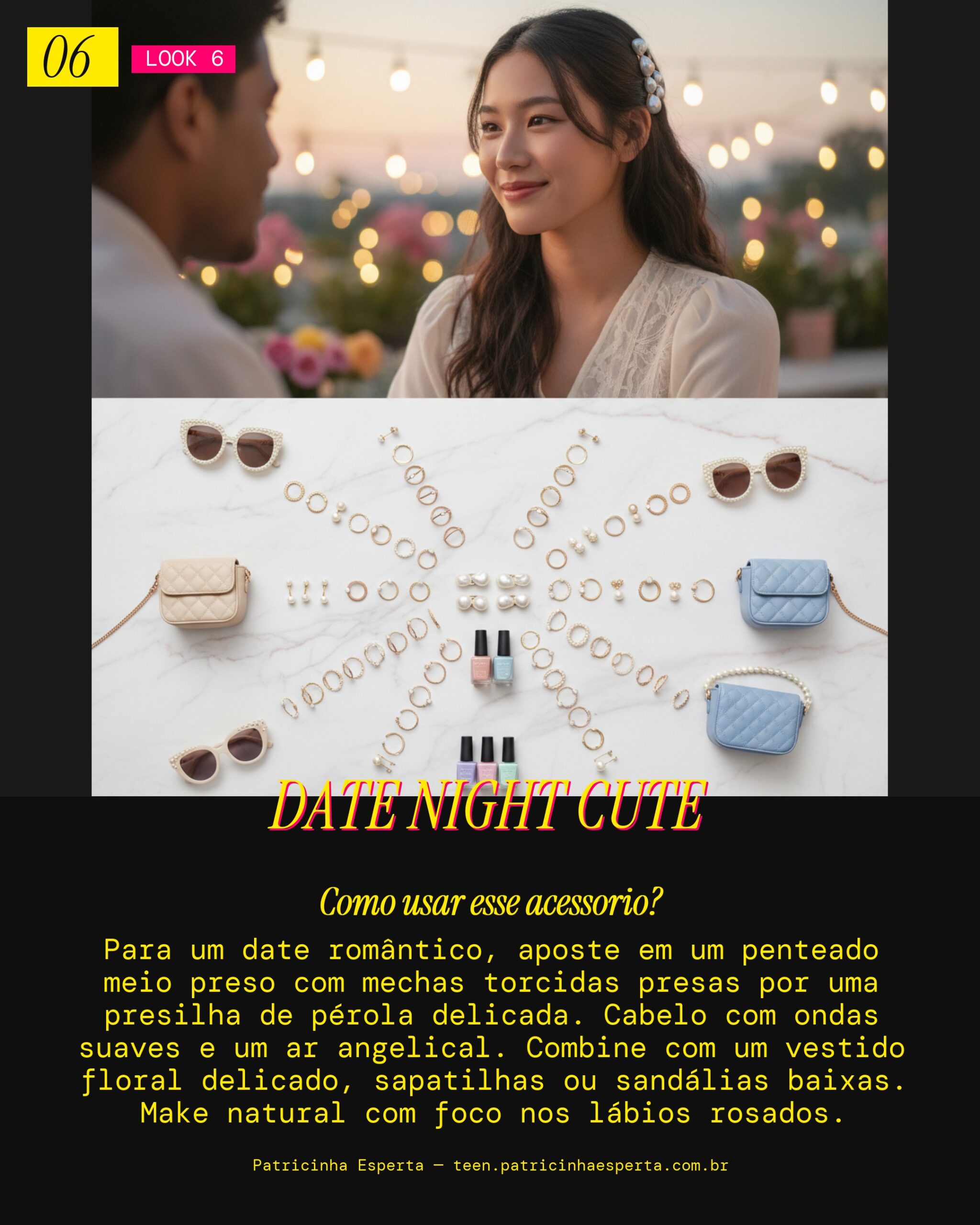 Look 6: Date Romântico com Presilha de Pérola