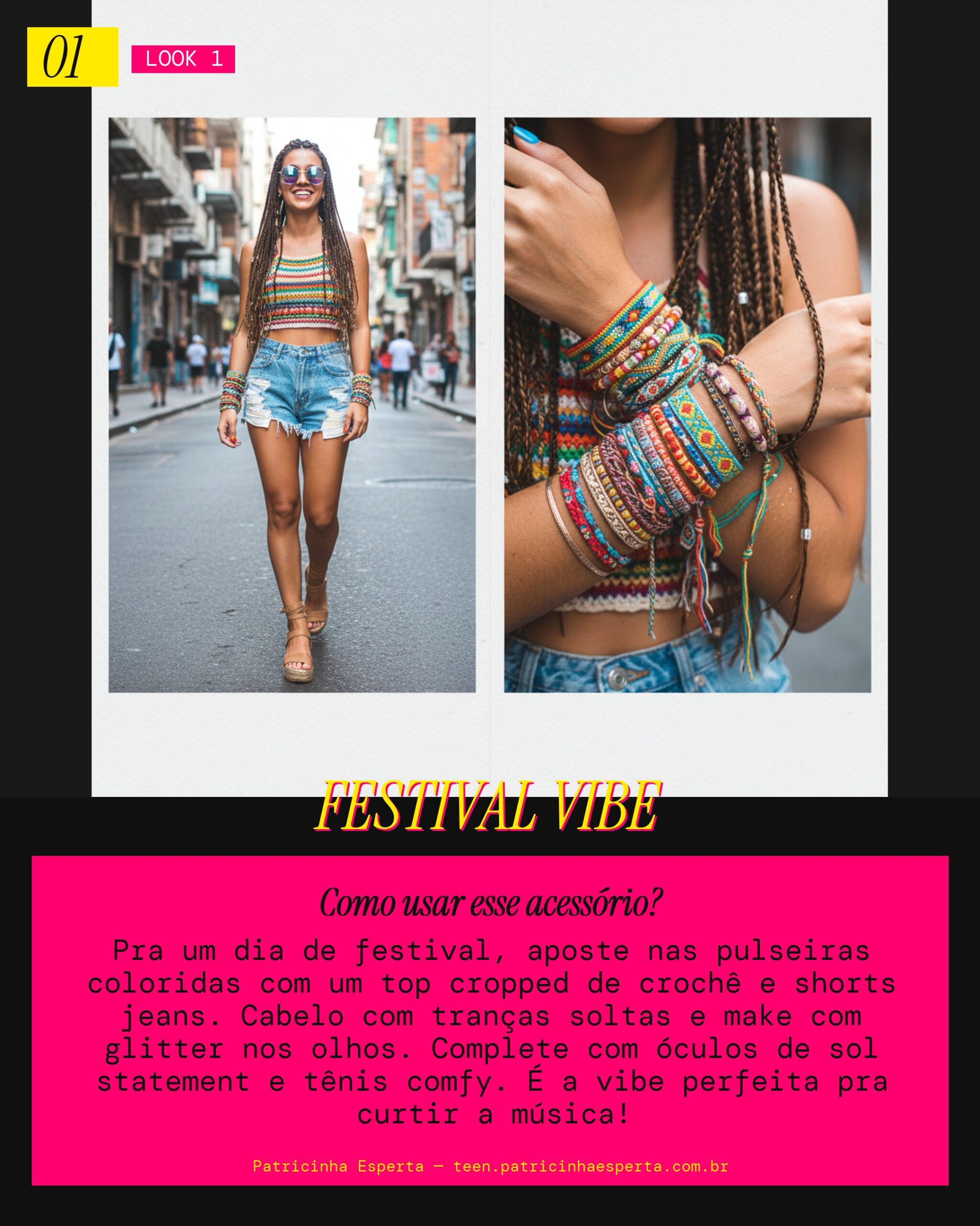 Look 1: Festival Day Dream com Pulseiras Coloridas