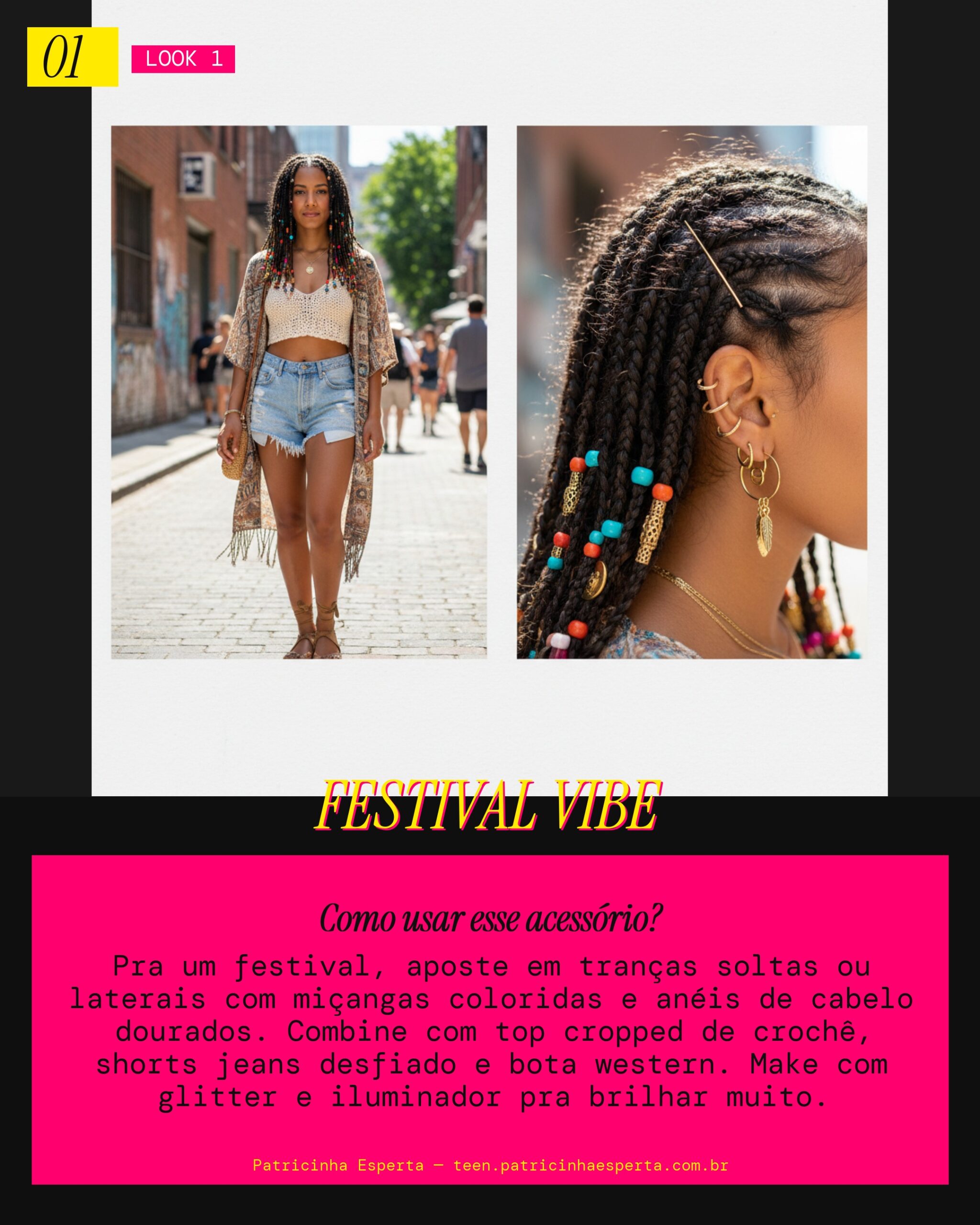 Look 1: Trança Festival Power