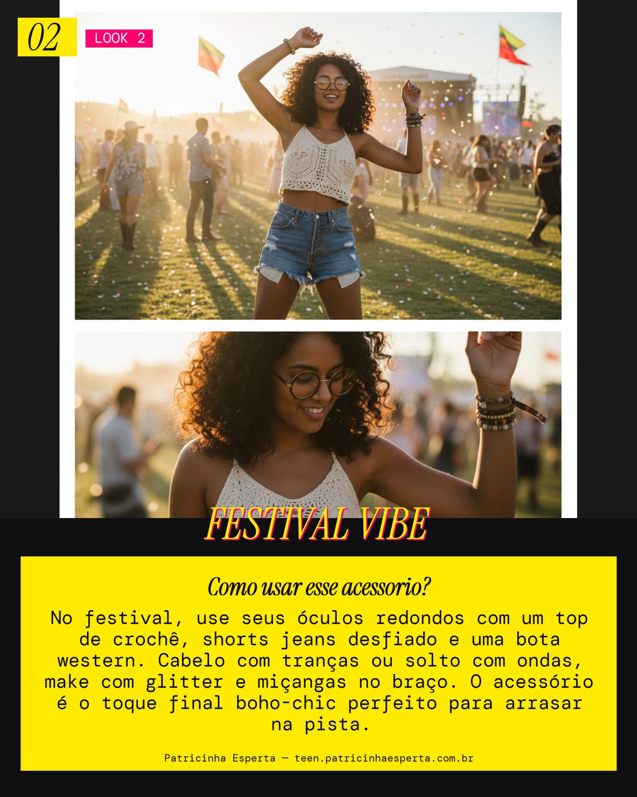 Look 2: Festival Queen com Óculos Redondos