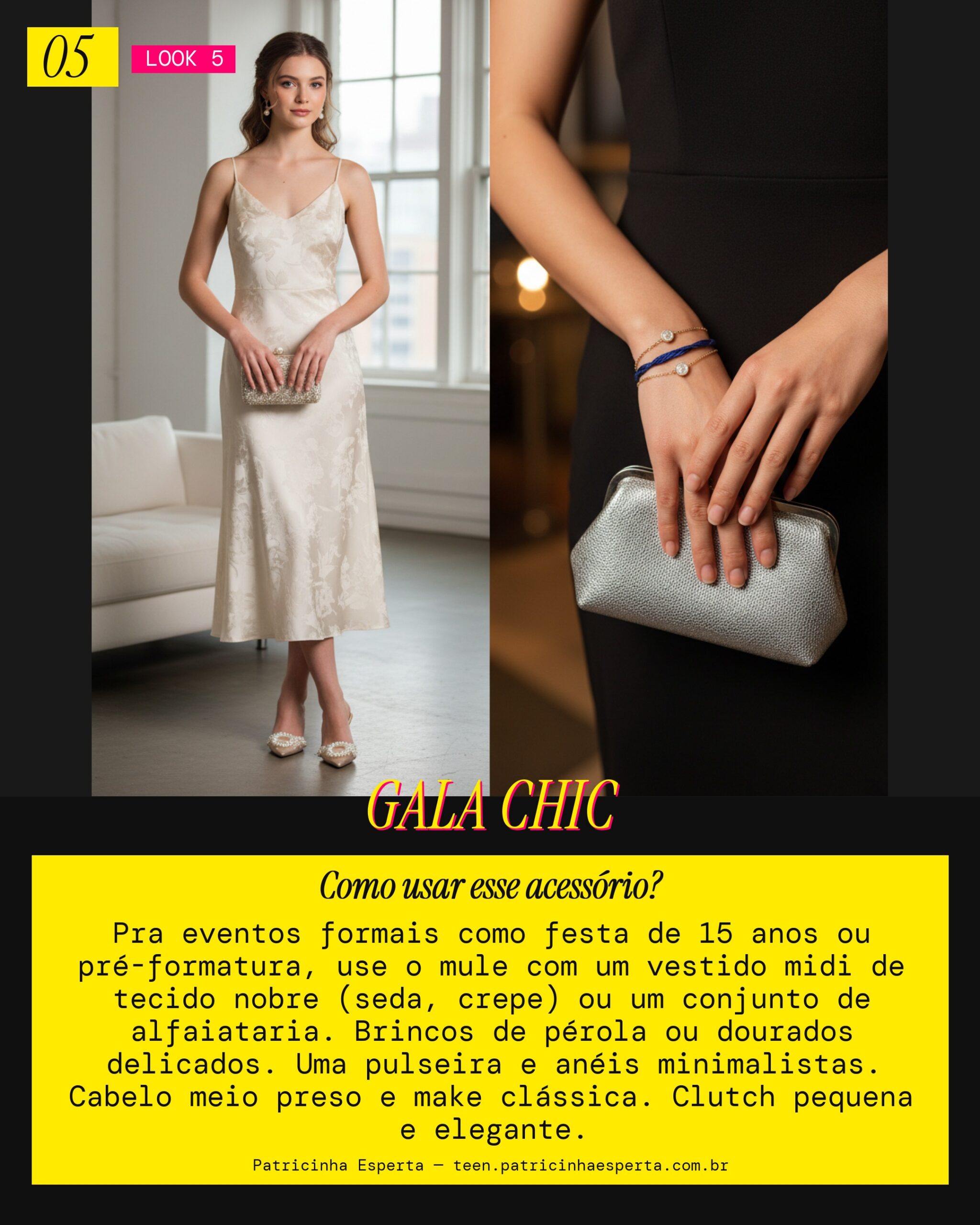 Look 5: Mule Evento Especial (15 Anos/Formatura)