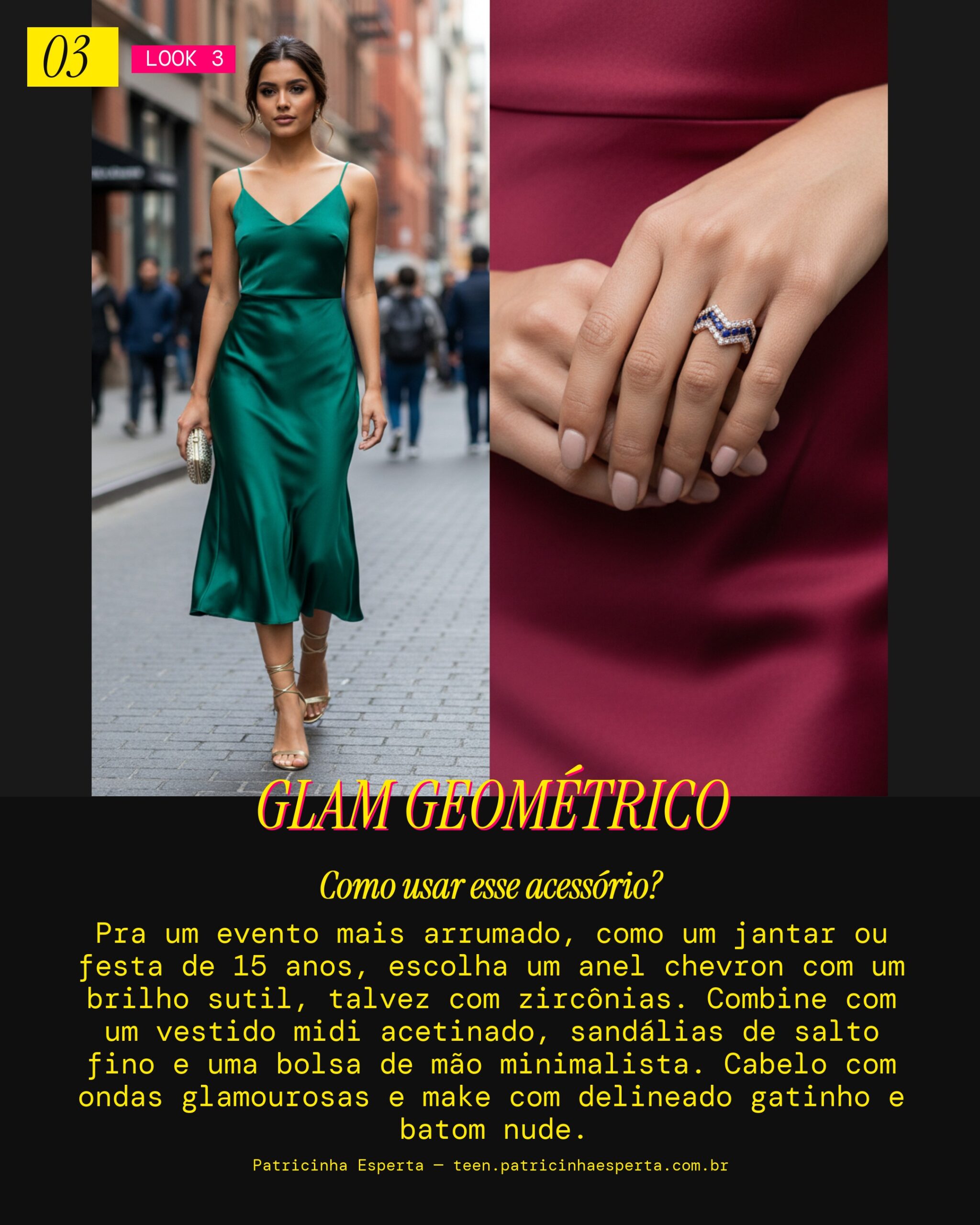 Look 3: Chevron Evento Chique