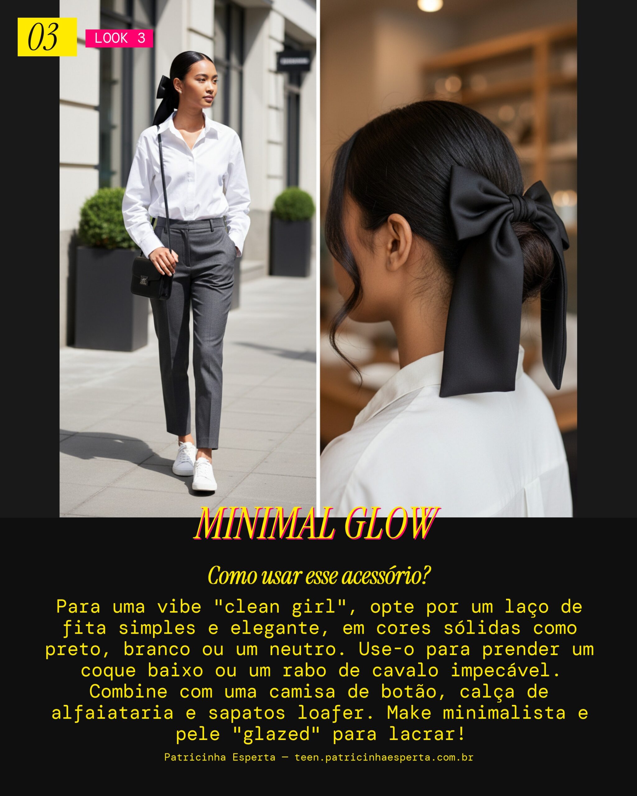 Look 3: Clean Girl Aesthetic com Laço