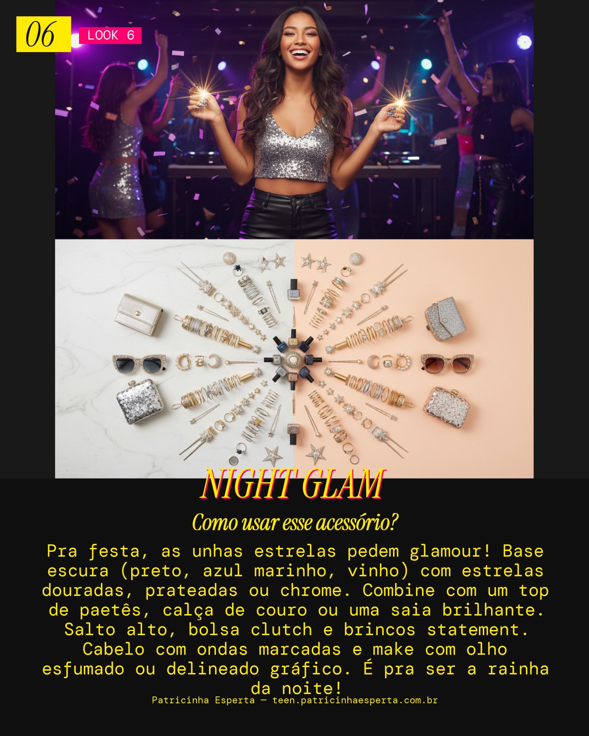 Look 6: Estrelas Encantadas Festa Noturna