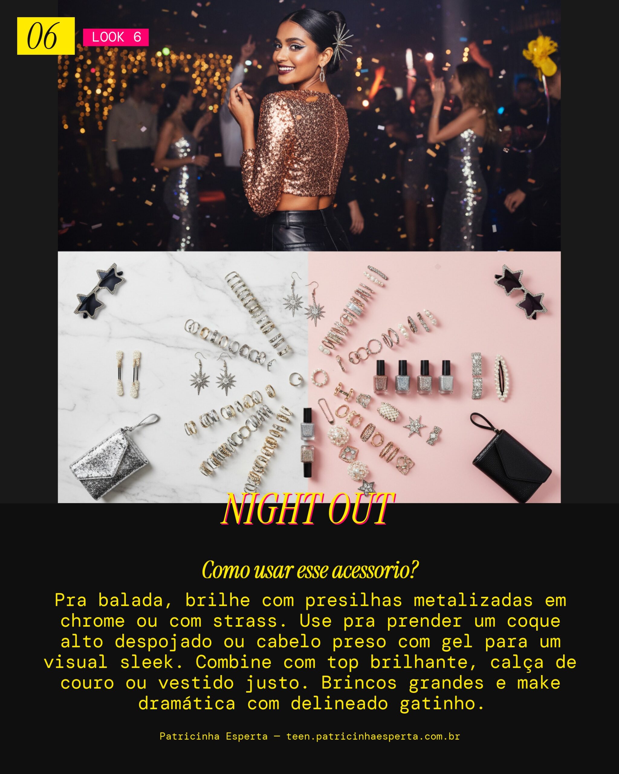 Look 6: Festa Noturna