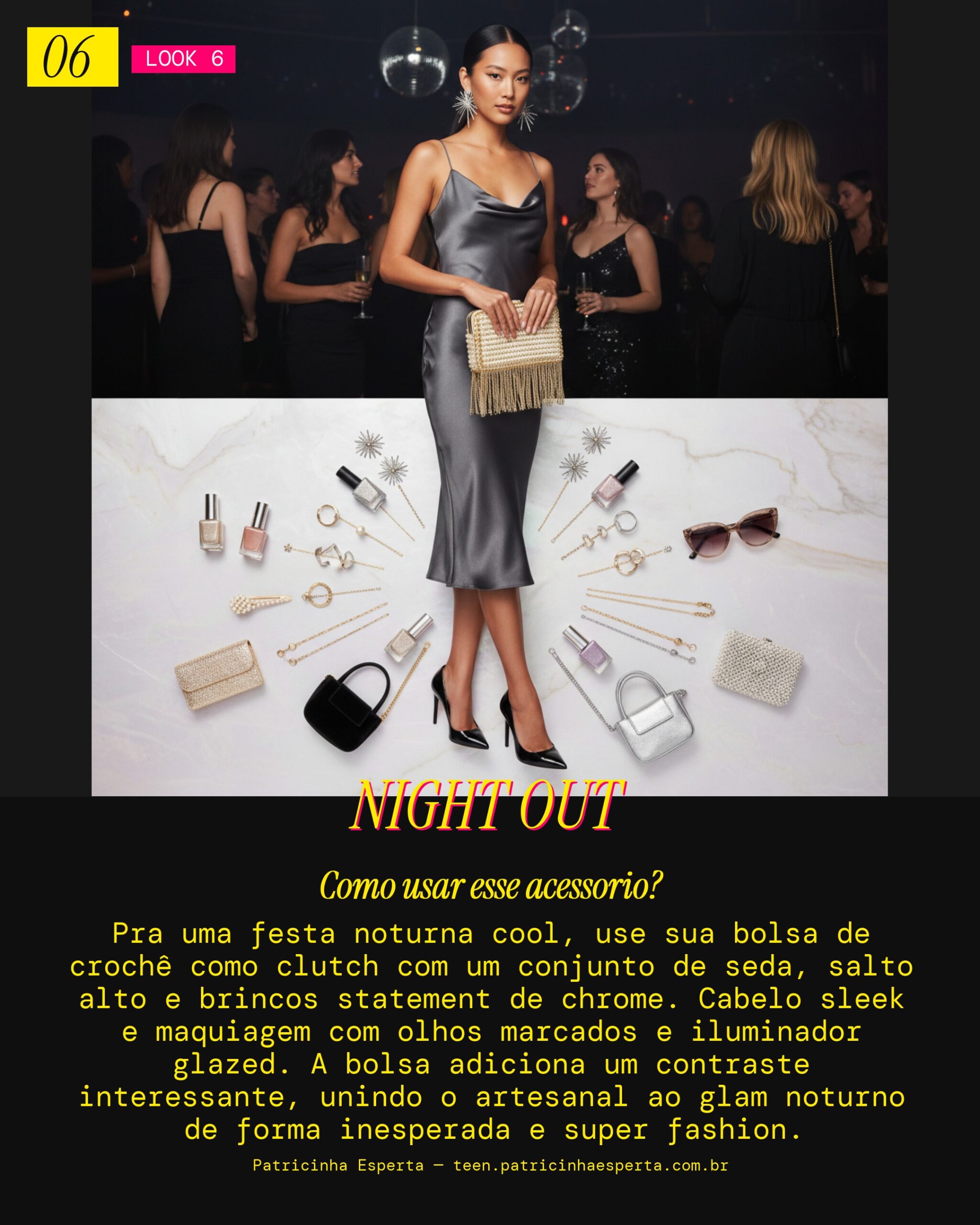 Look 6: Festa Noturna Descolada