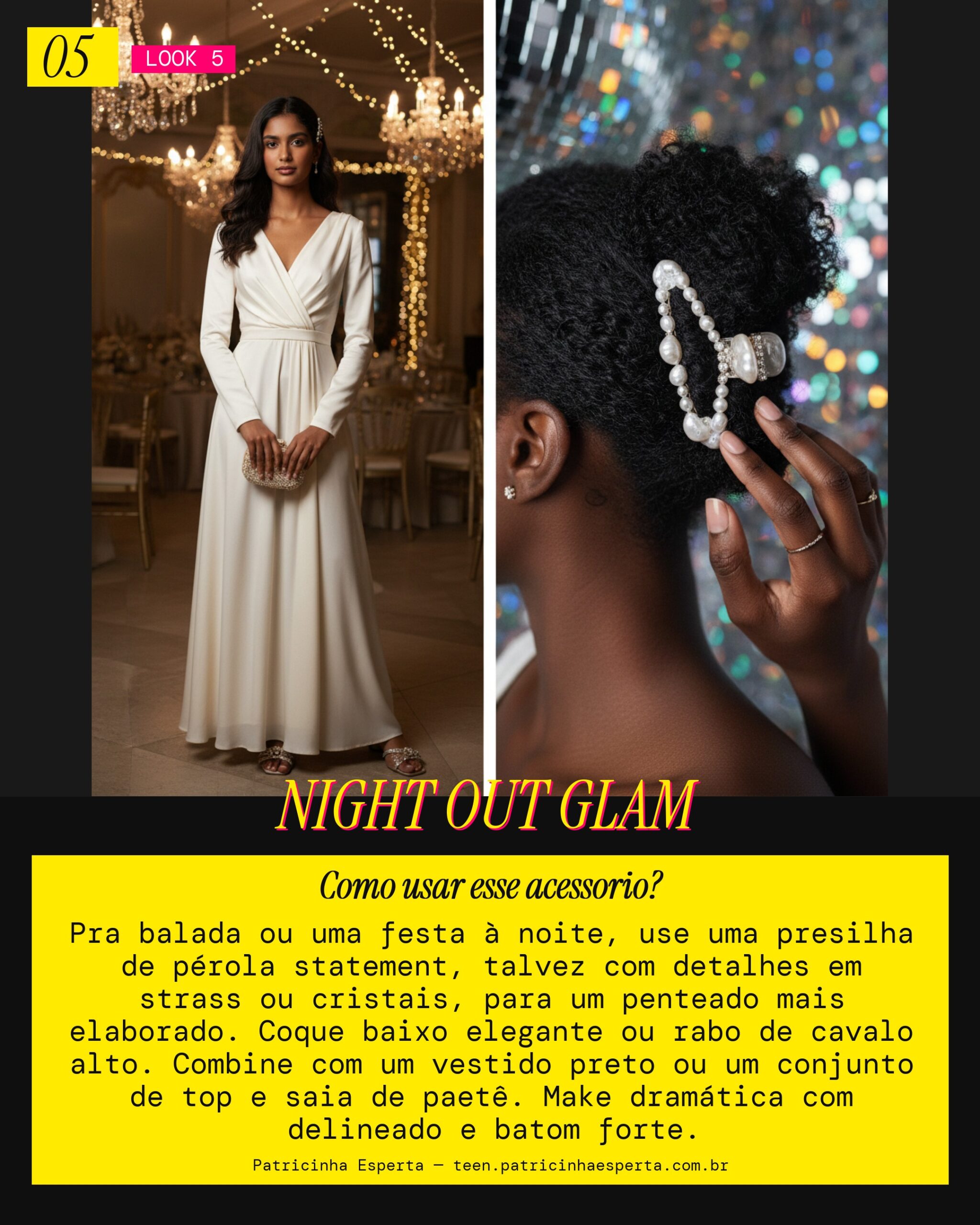 Look 5: Festa Noturna com Presilha de Pérola