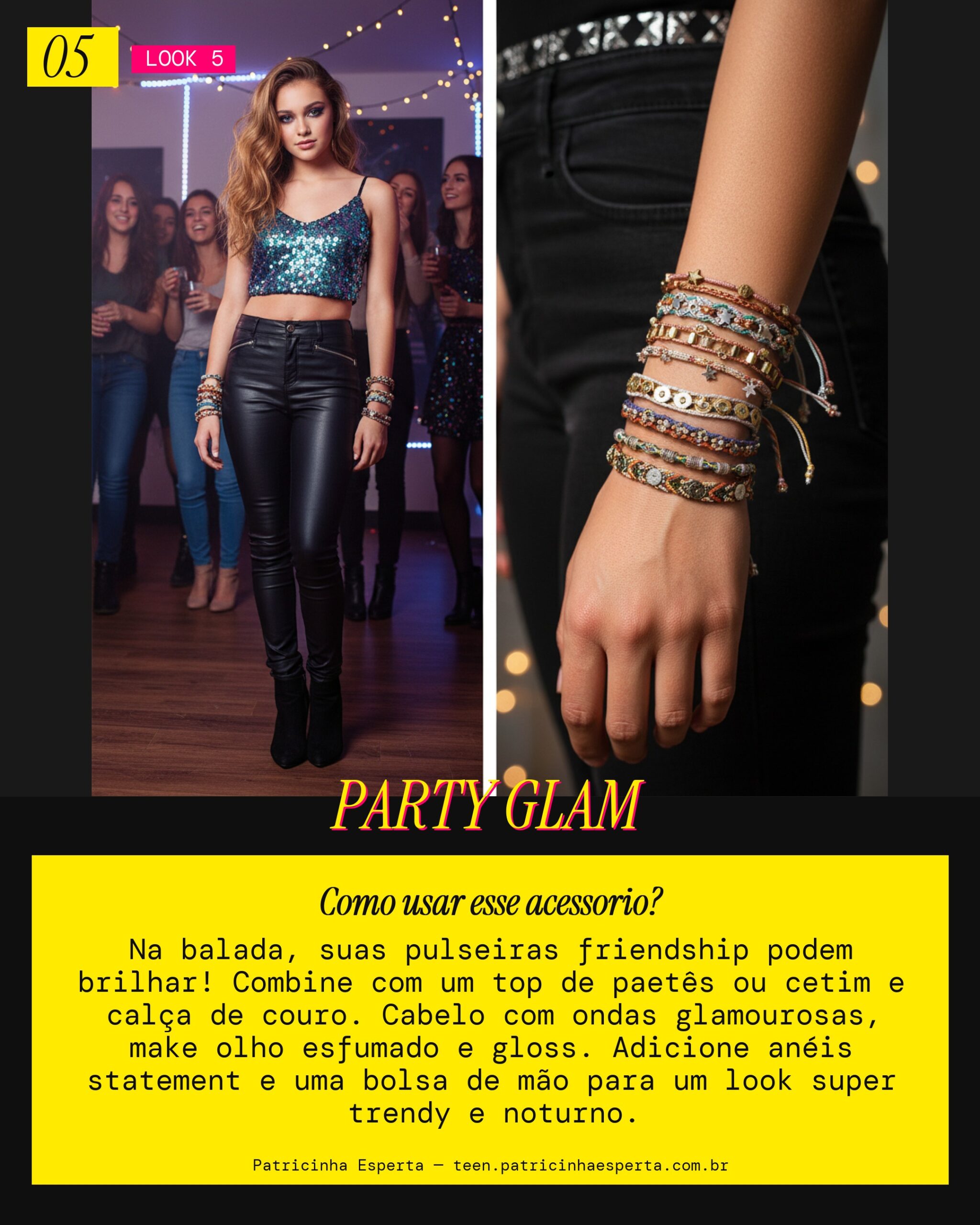 Look 5: Balada com as Amigas