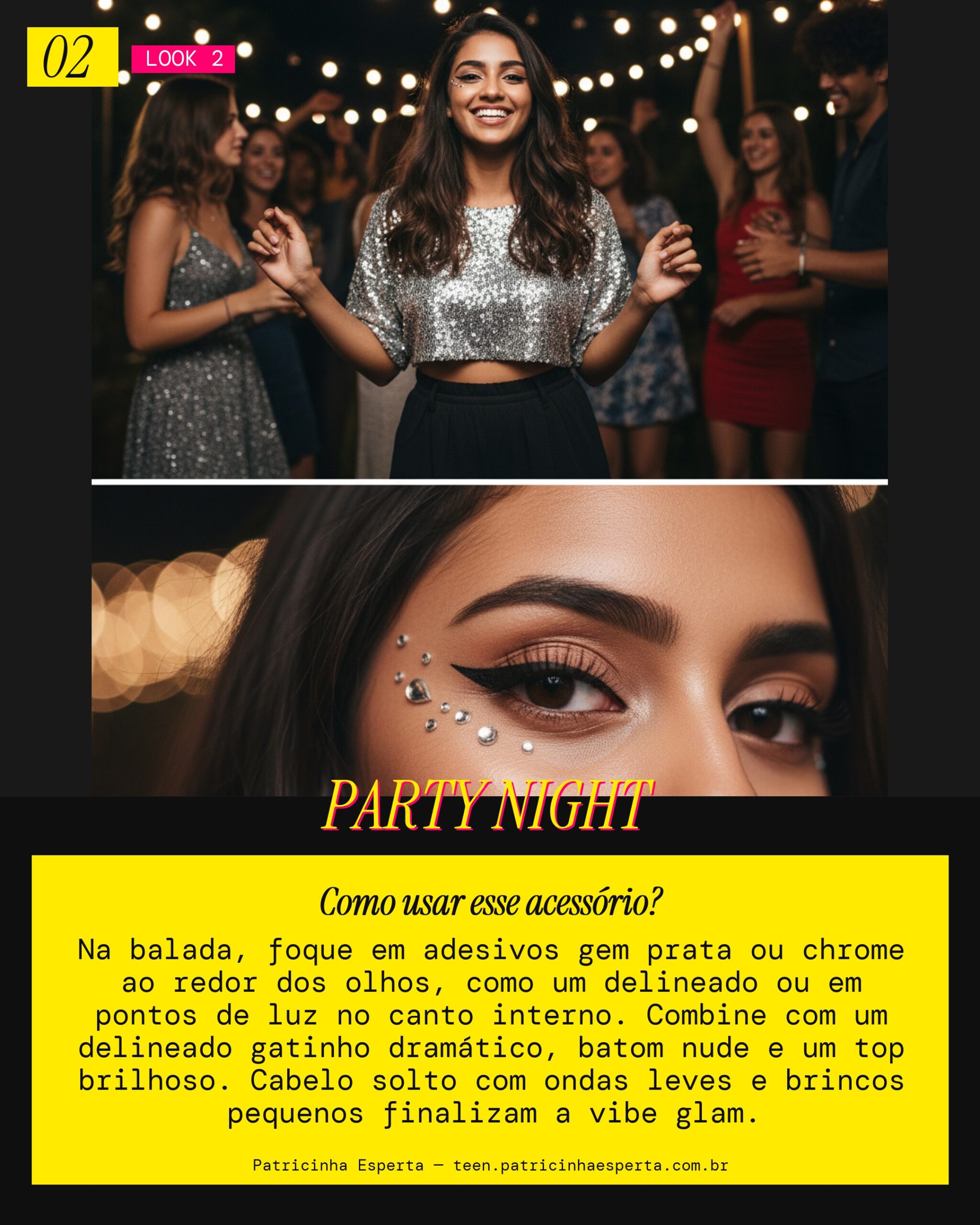Look 2: Baladinha Glow