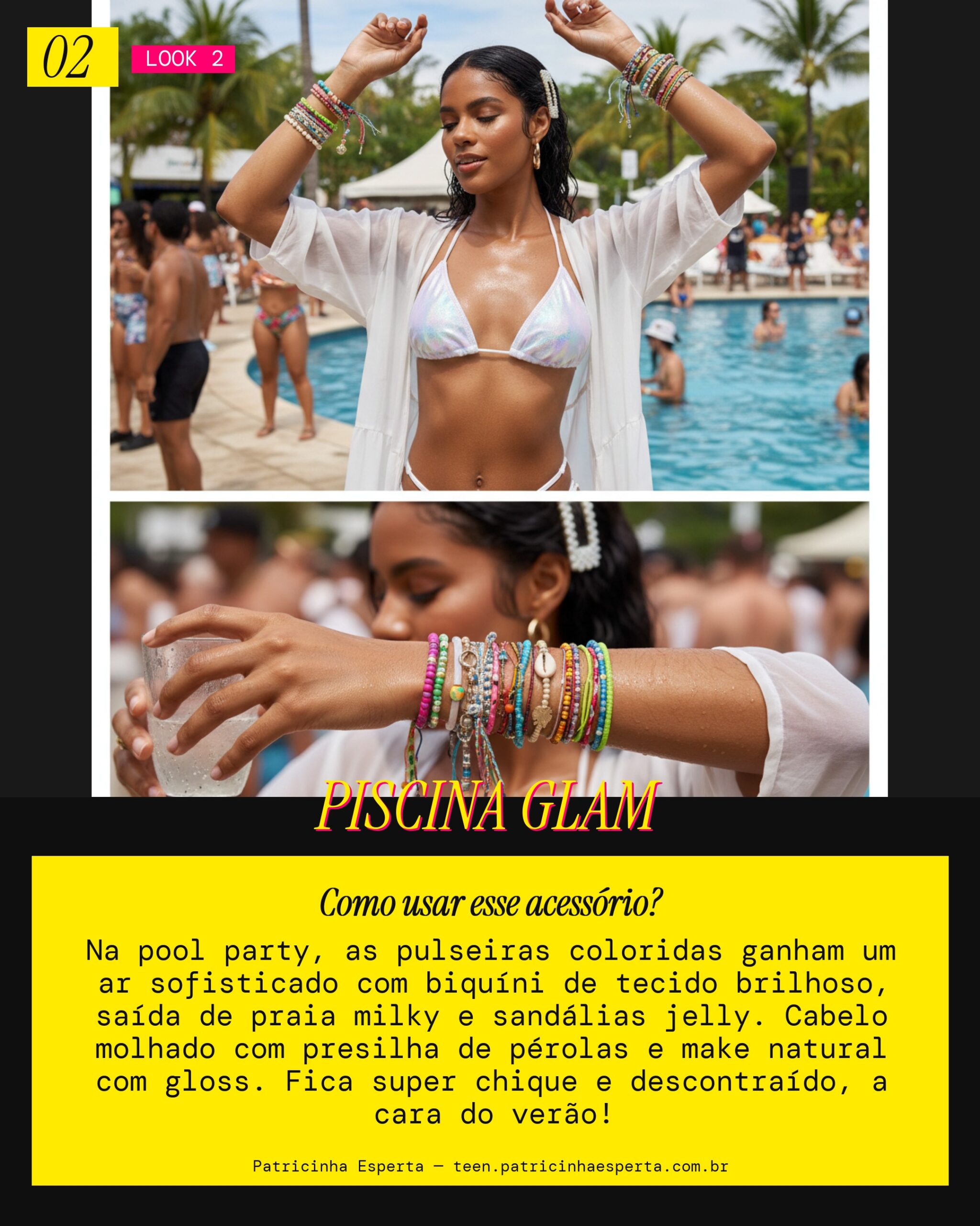 Look 2: Pool Party Chic com Pulseiras Coloridas