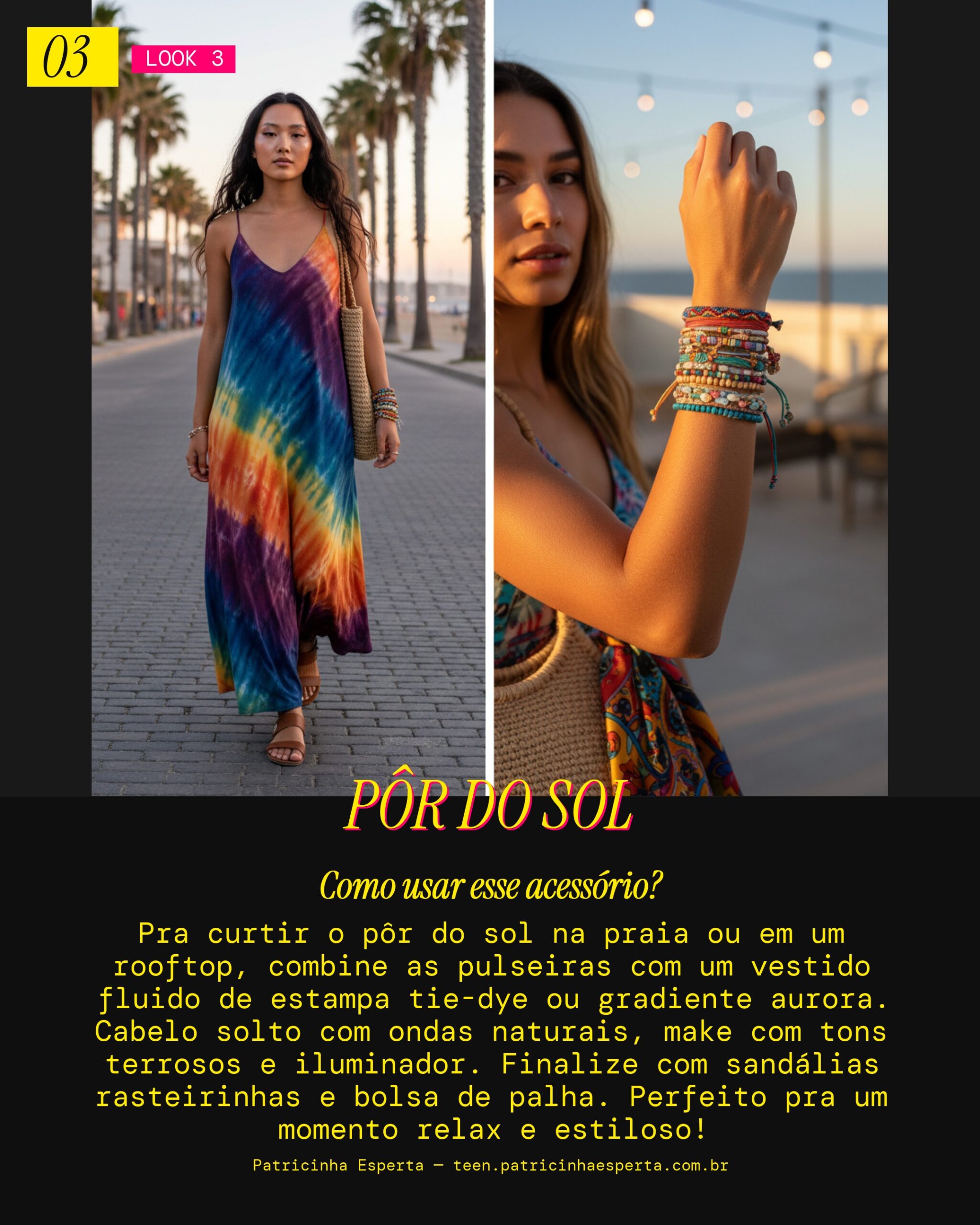 Look 3: Sunset Vibes com Pulseiras Coloridas