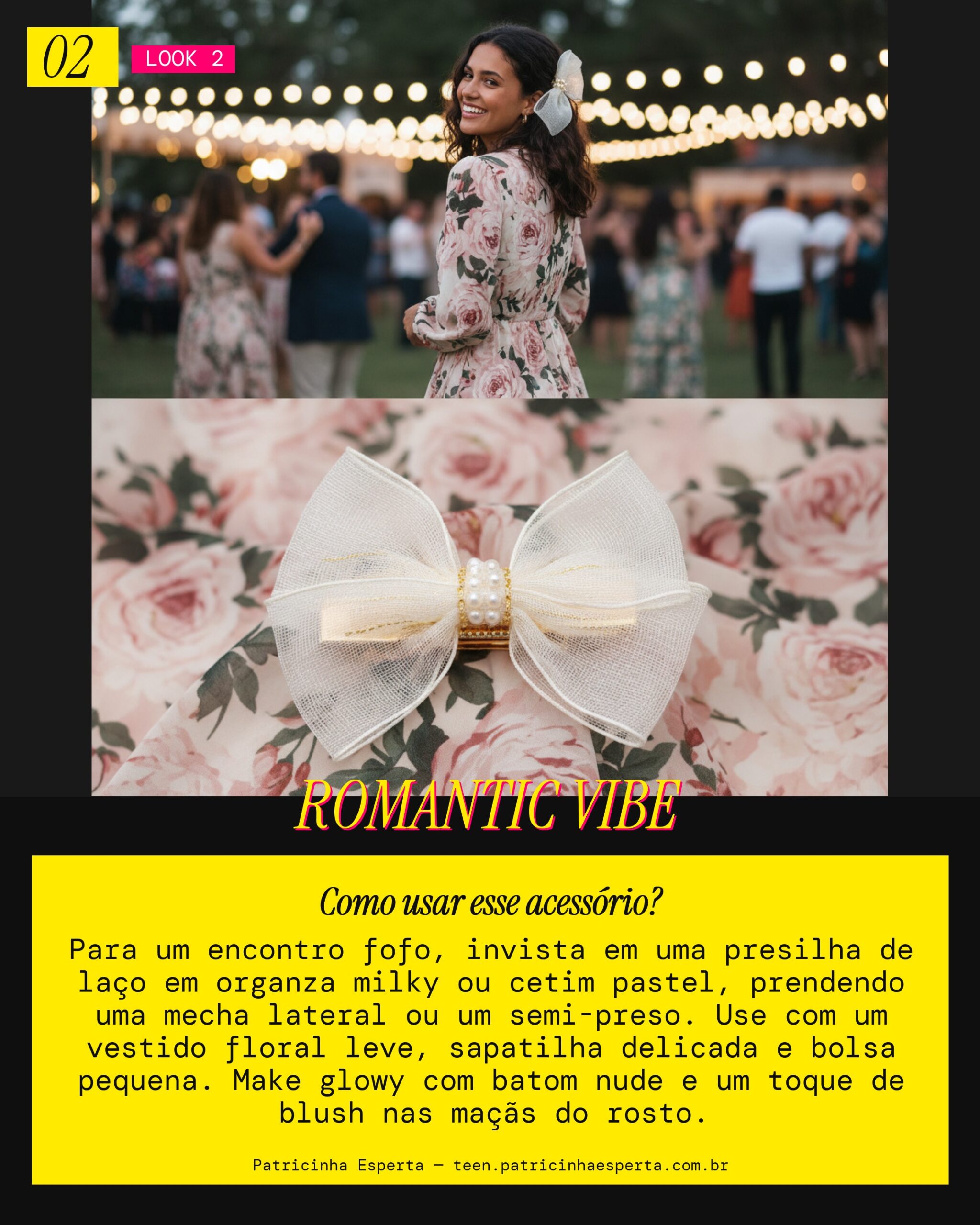 Look 2: Date Romântico com Presilha de Laço