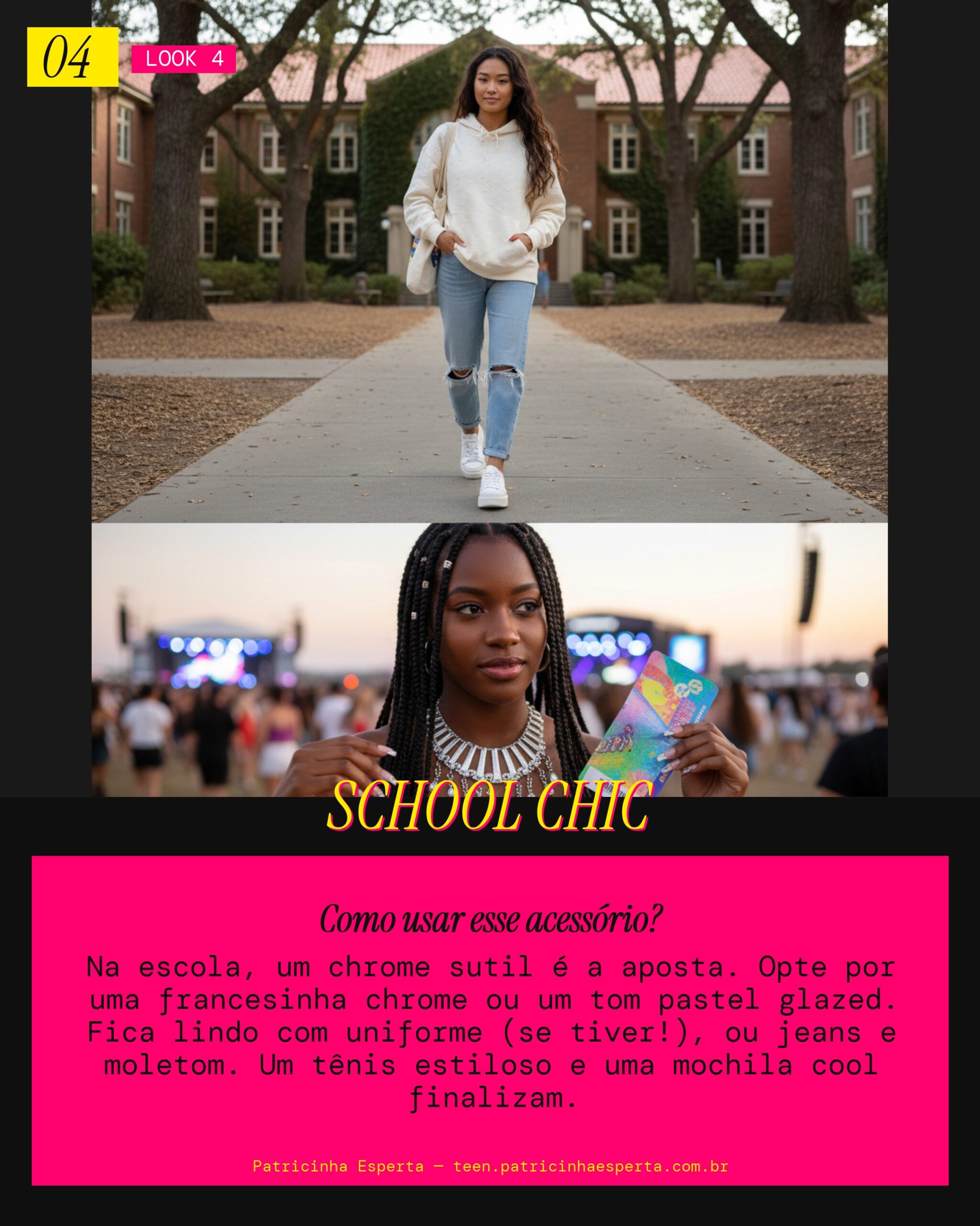 Look 4: Escola Cool com Chrome