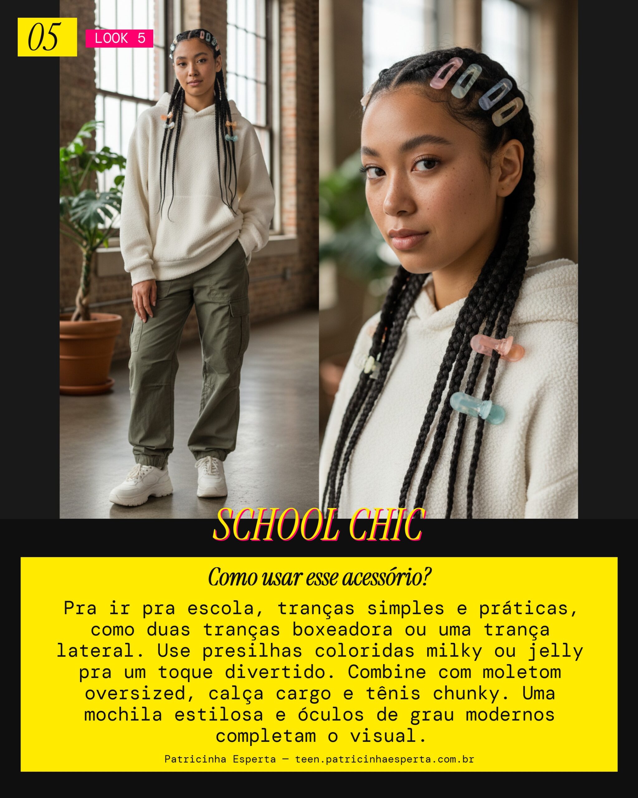 Look 5: Trança Escola Cool & Confortável