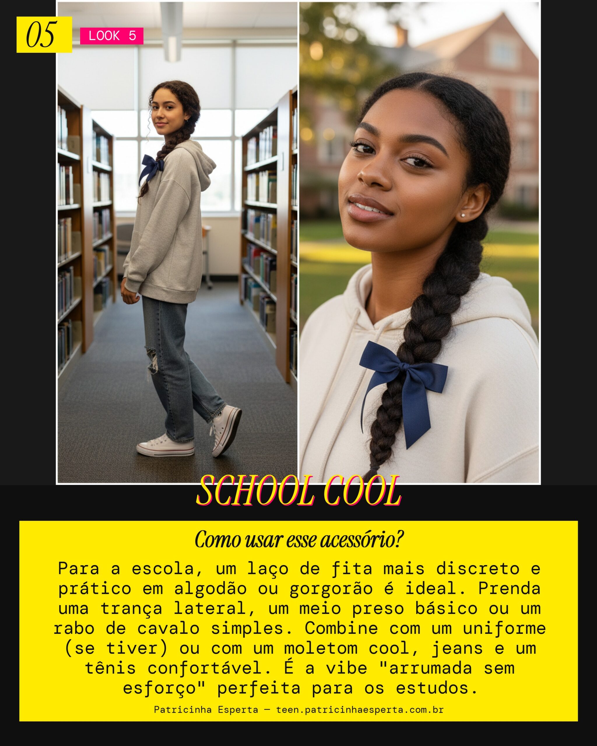 Look 5: Laço na Escola ou Estudo