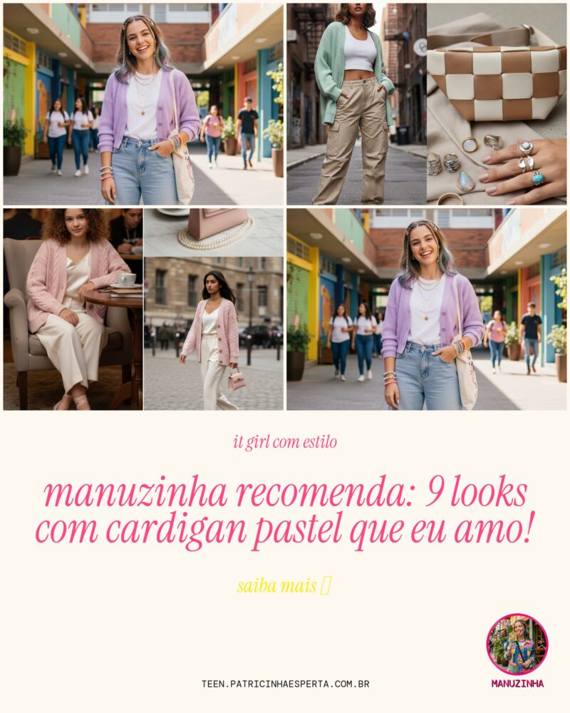 Manuzinha Recomenda: 9 Looks Com Cardigan Pastel Que Eu Amo!