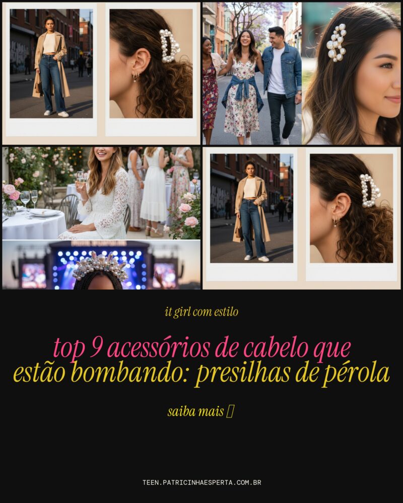 TOP 9 Acessórios de Cabelo Que Estão Bombando: Presilhas de Pérola