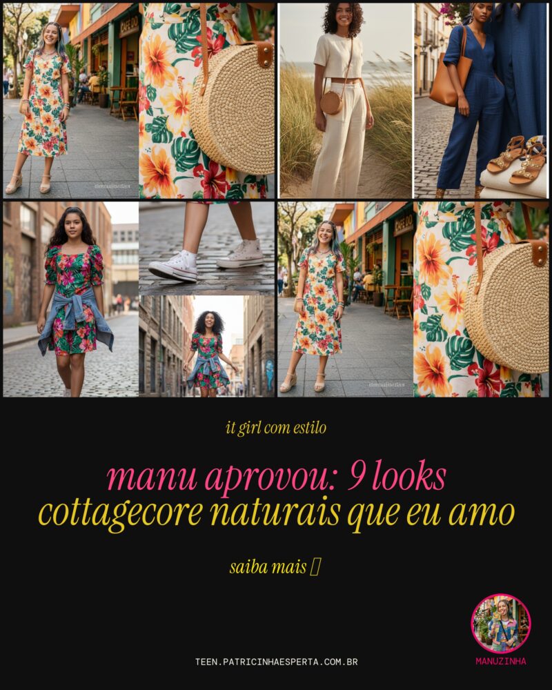 Manu Aprovou: 9 Looks Cottagecore Naturais Que Eu Amo