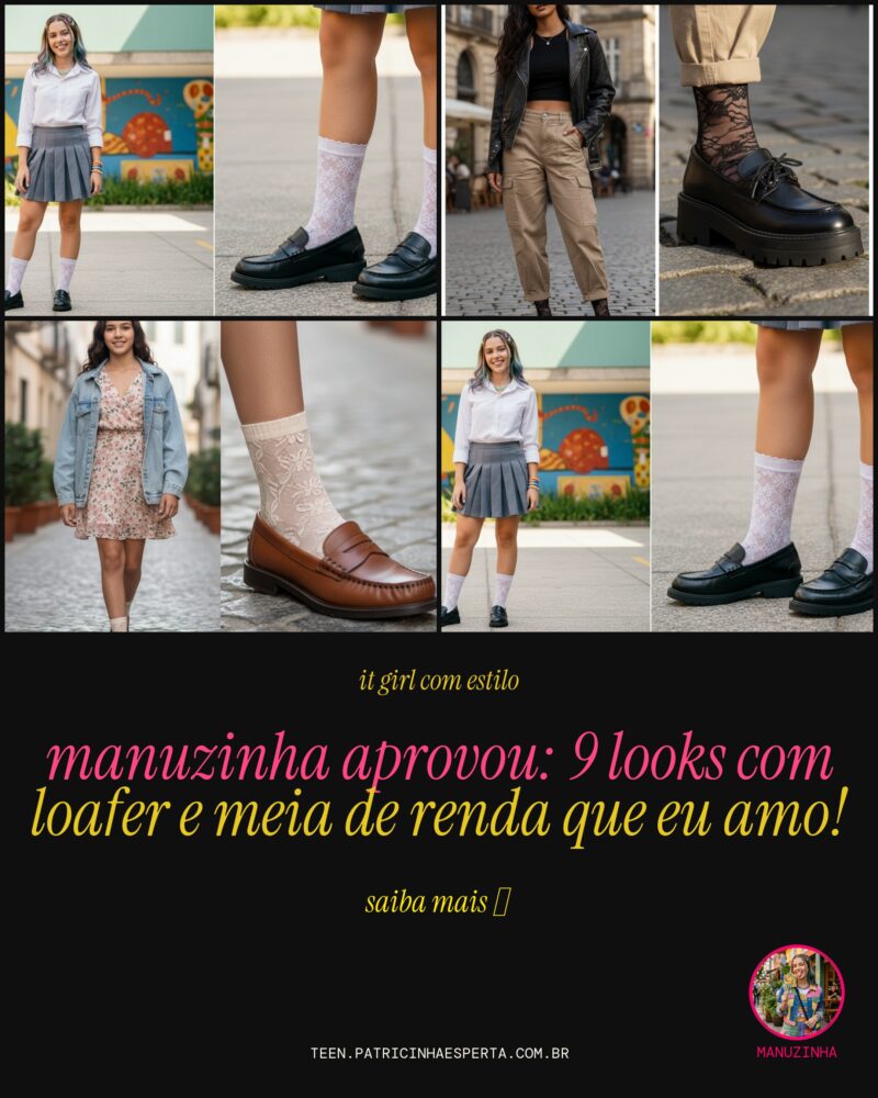 Manuzinha Aprovou: 9 Looks Com Loafer e Meia de Renda Que Eu AMO!