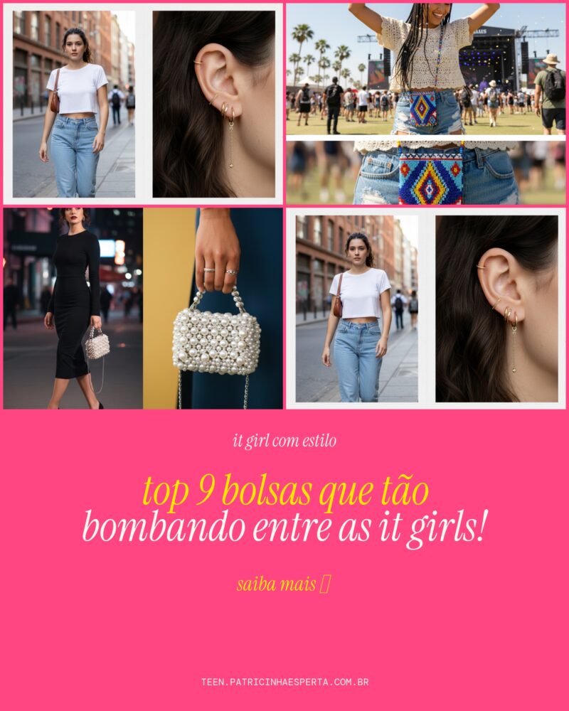 TOP 9 Bolsas Que Tão Bombando Entre as It Girls!