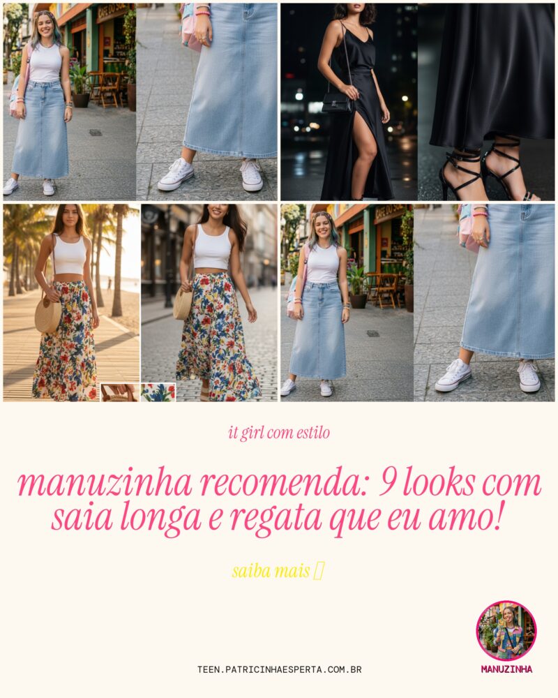 Manuzinha Recomenda: 9 Looks Com Saia Longa e Regata Que Eu Amo!