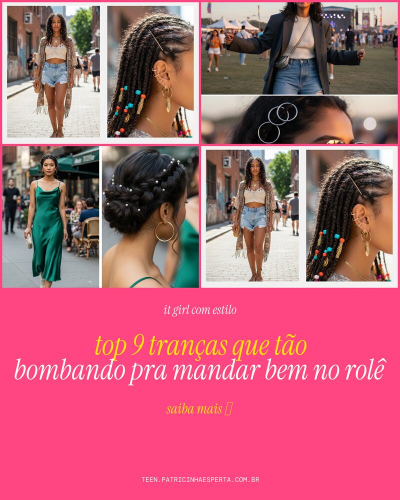 TOP 9 Tranças Que Tão Bombando Pra Mandar Bem no Rolê