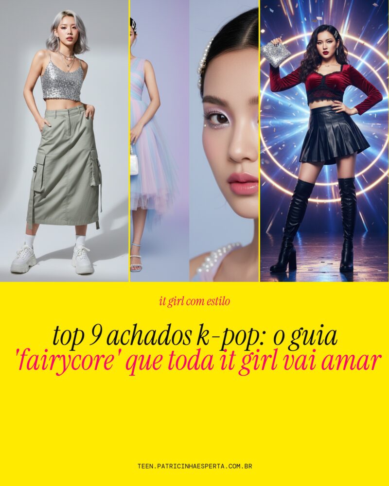 TOP 9 Achados K-Pop: O Guia ‘Fairycore’ Que Toda IT Girl Vai Ama