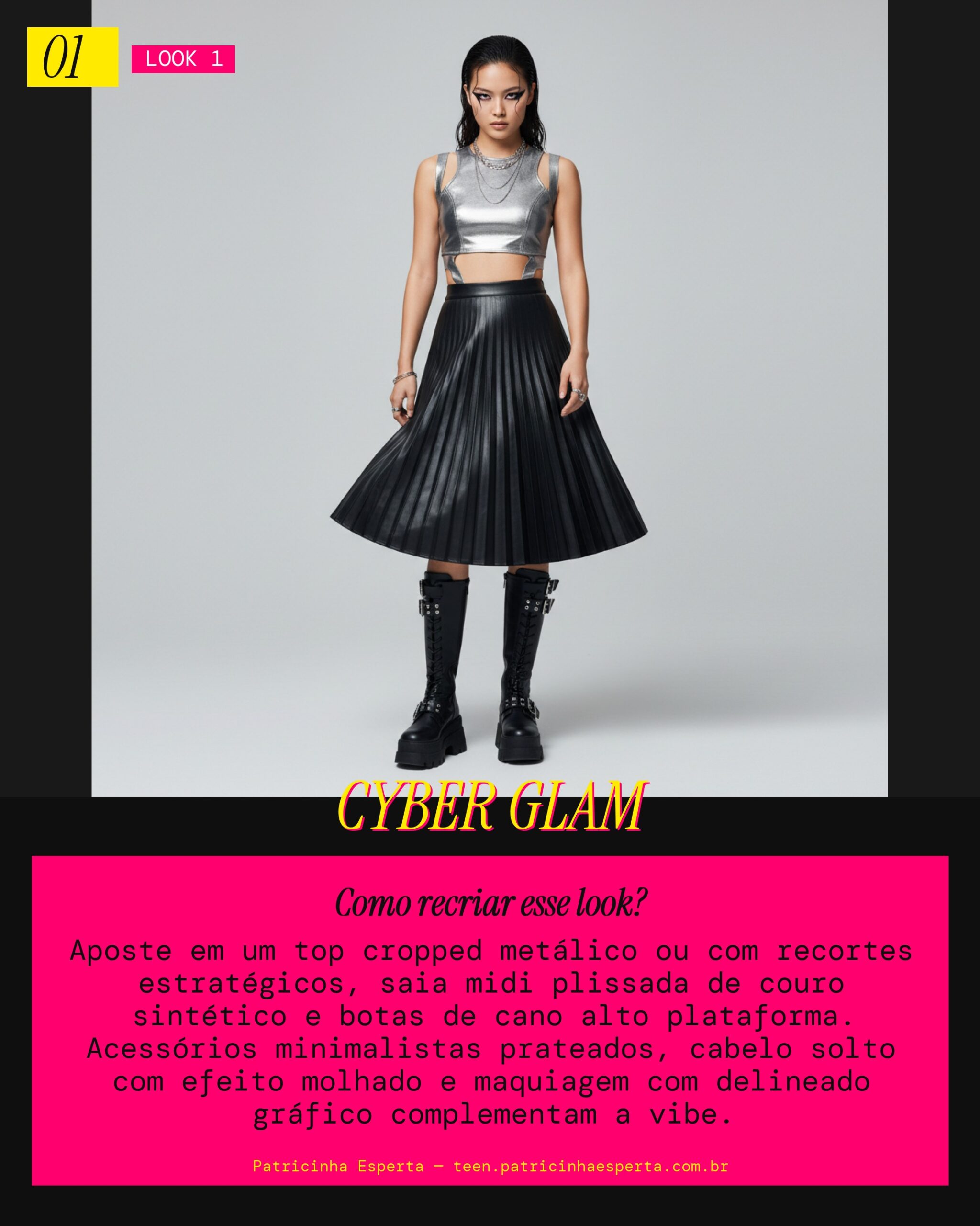 Look 1: Diva Futurista Cyberpunk