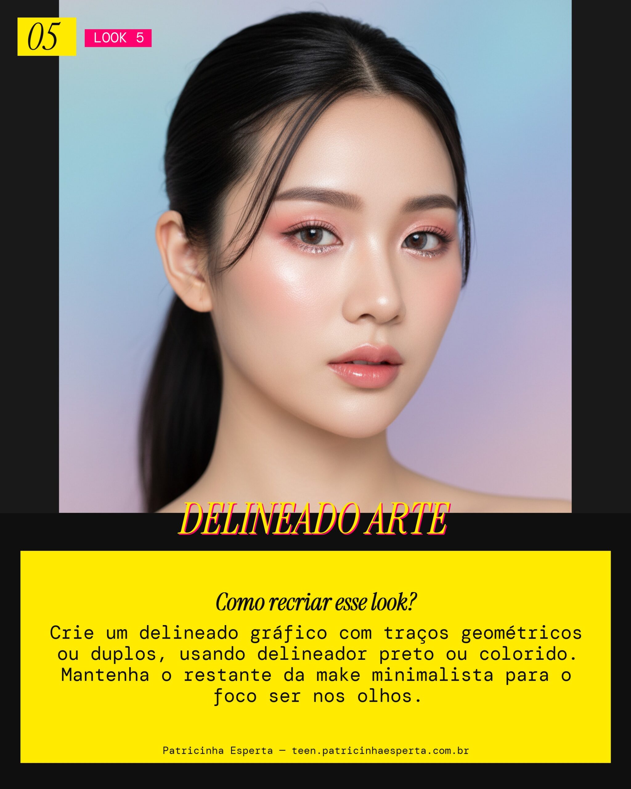Look 5: Eyeliner Gráfico Power (Delineado Arte)