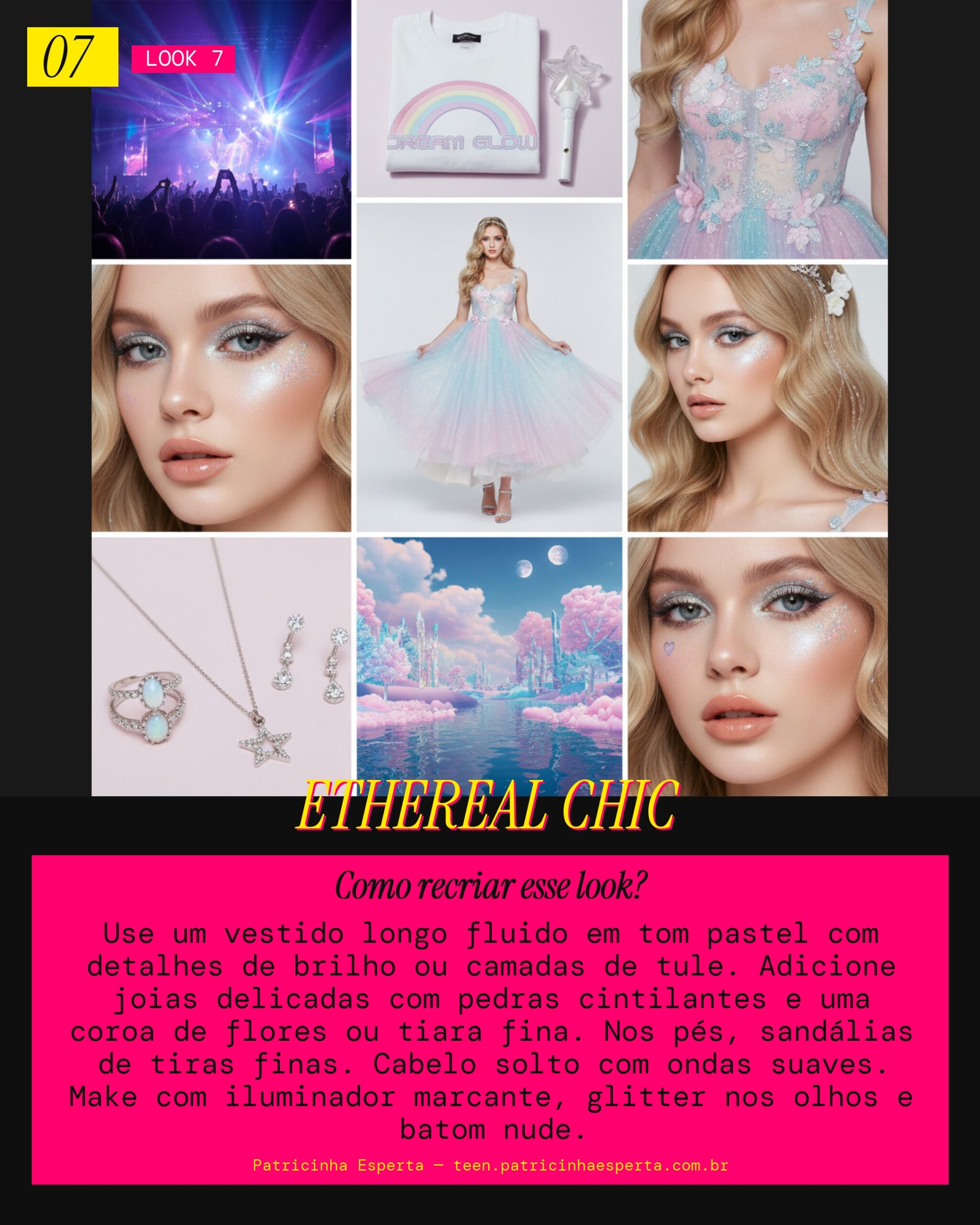 Look 7: Sonho Etéreo (Fantasy Dream)