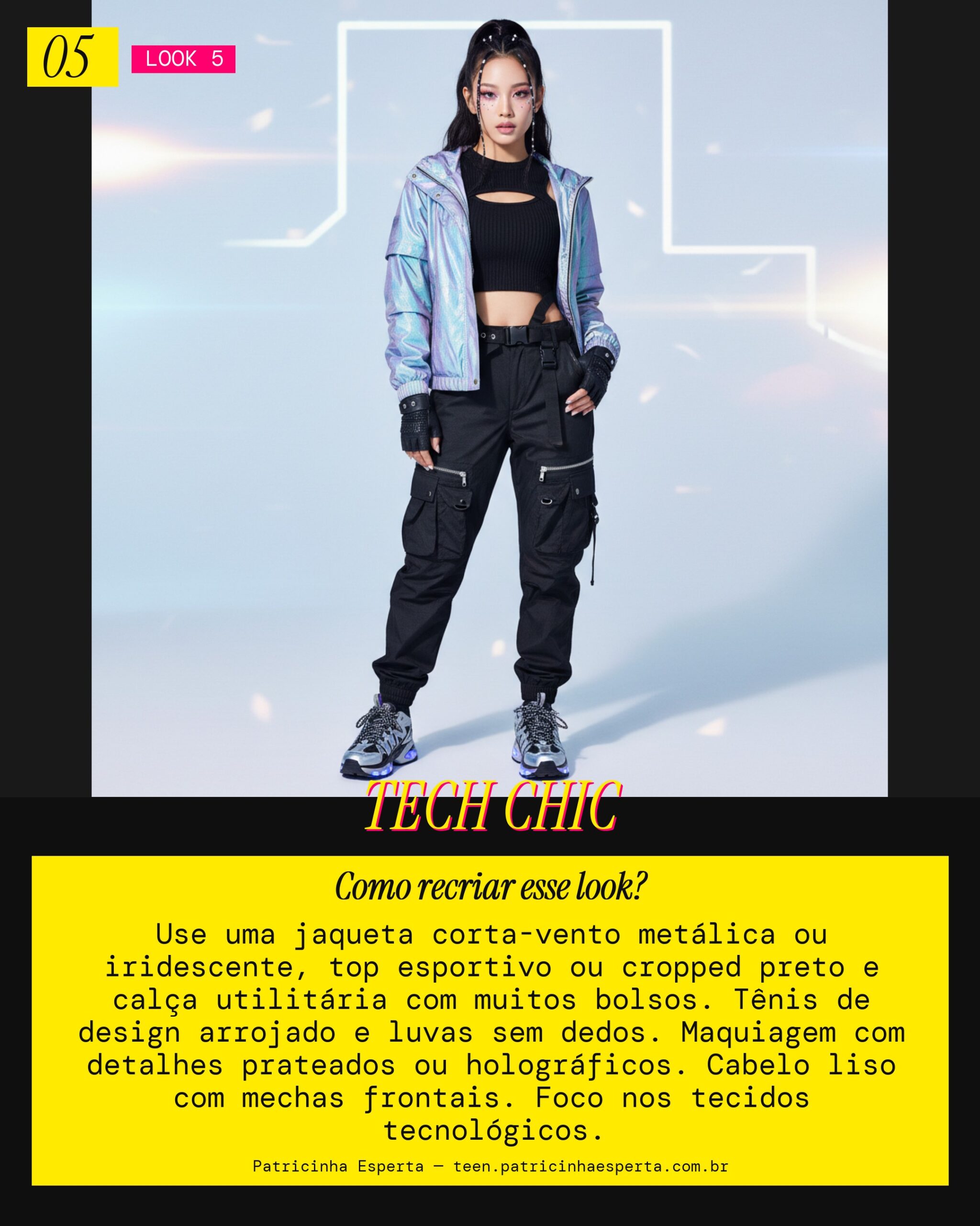Look 5: Tecnológico Futurista