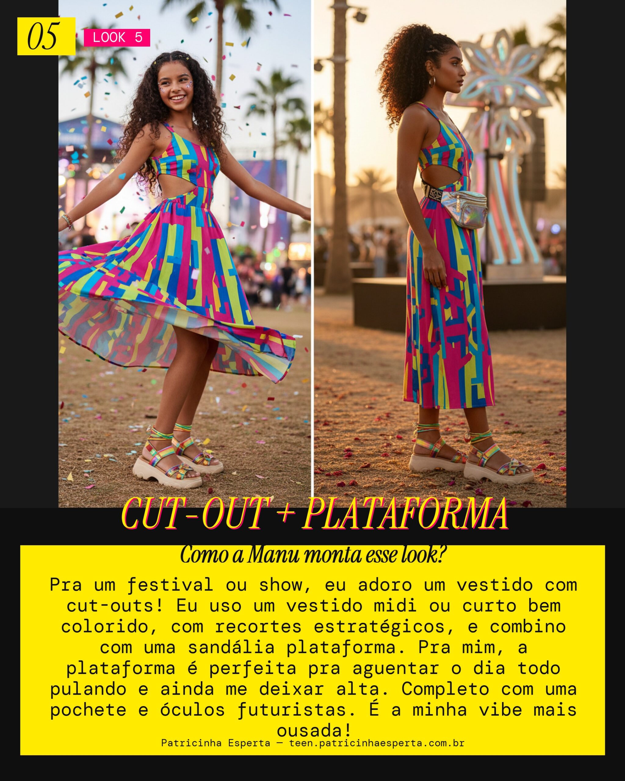 MANU RECOMENDA: Vestido Cut-Out Colorido com Sandália Plataforma pra Festival
