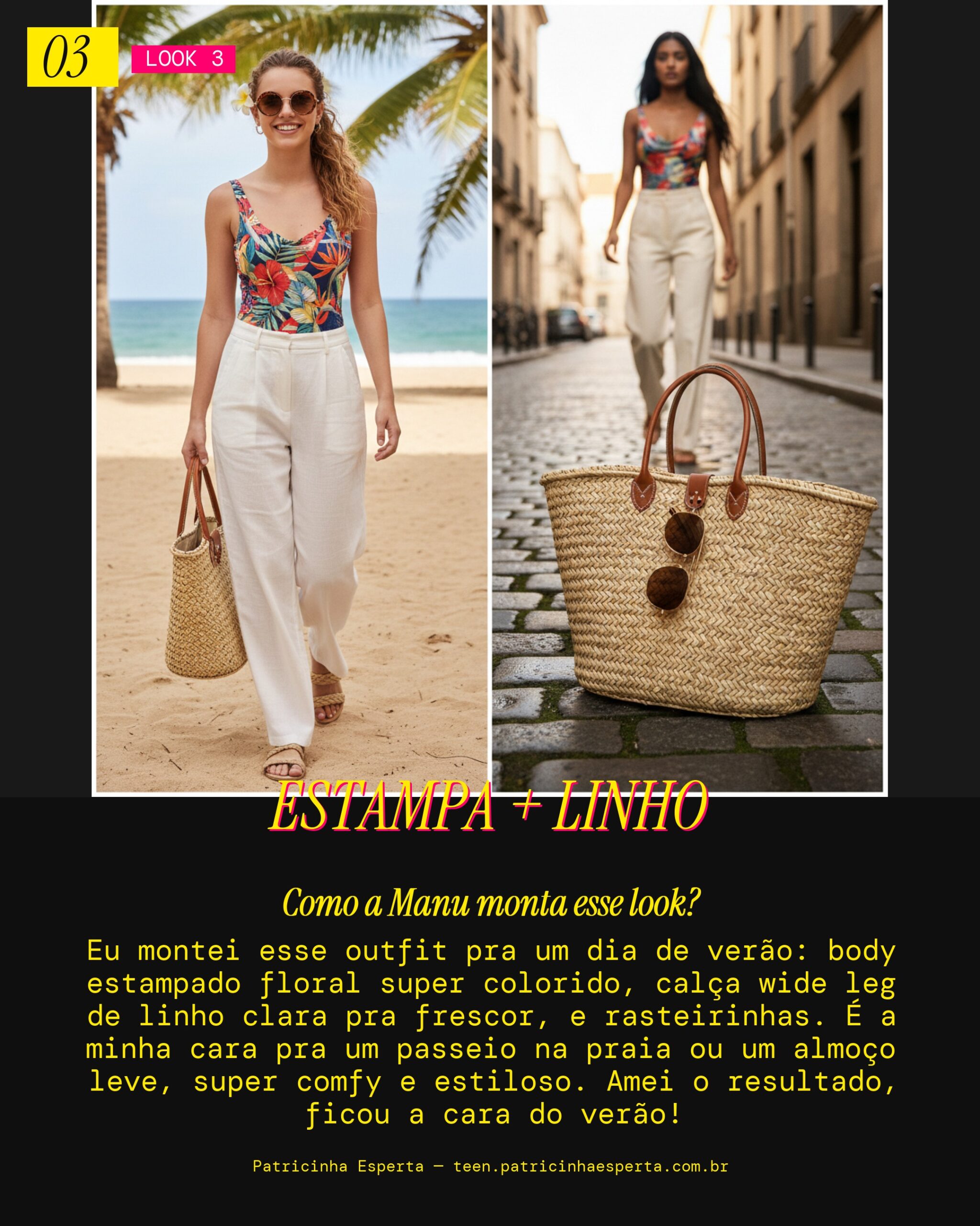 MANU RECOMENDA: Body Estampado com Calça Wide de Linho pra Verão
