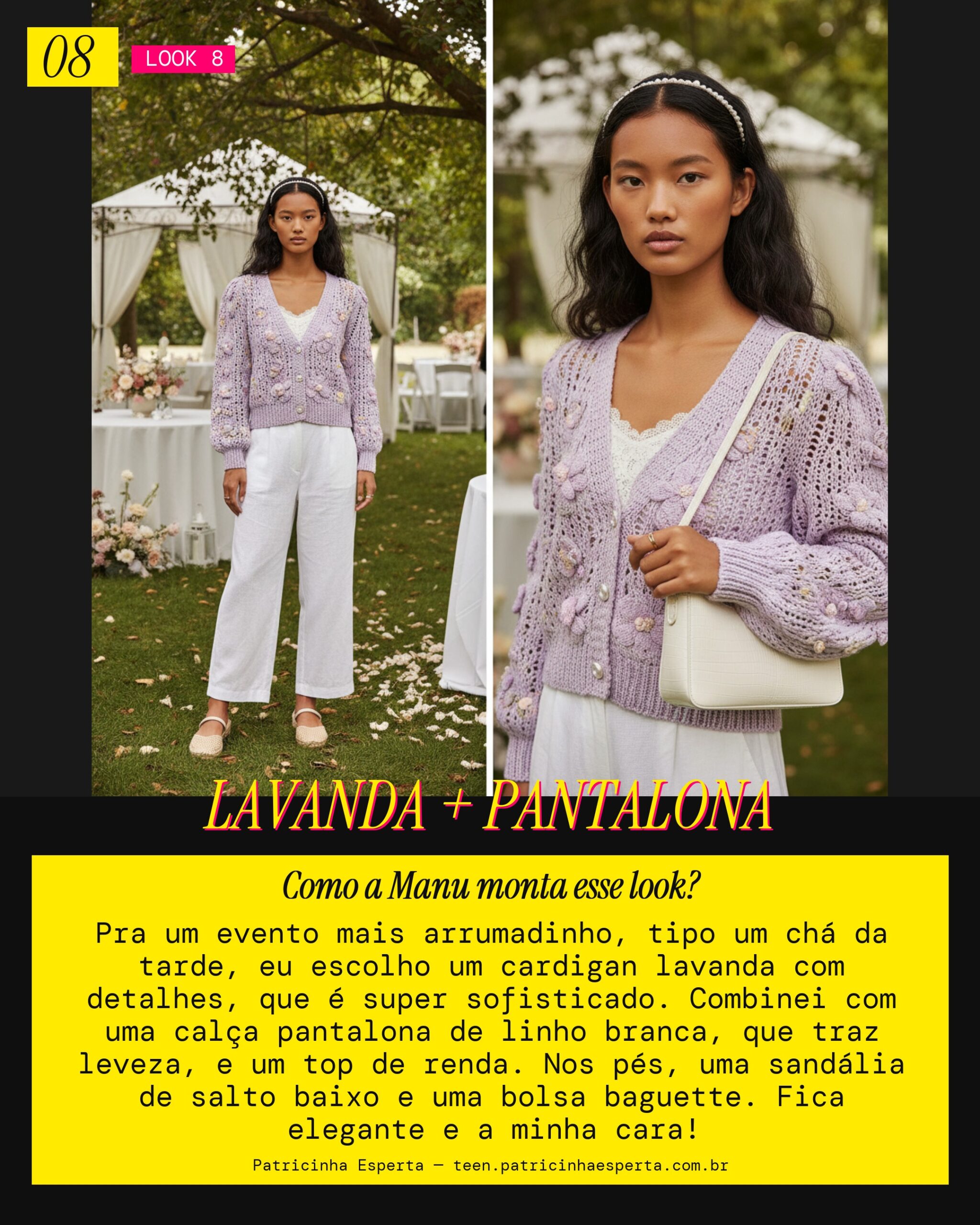 MANU RECOMENDA: Cardigan Lavanda Detalhado e Calça Pantalona Branca pra Evento