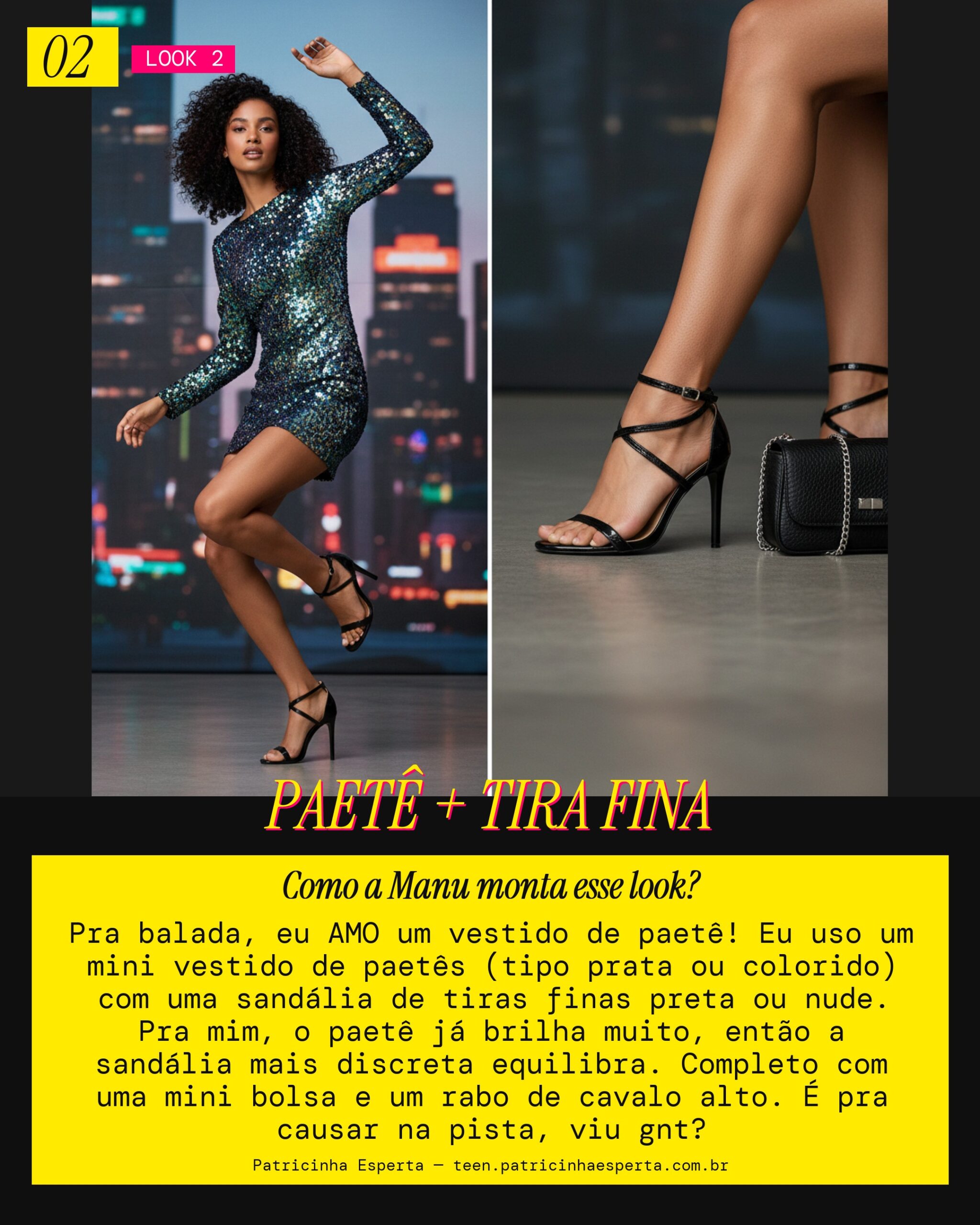 MANU RECOMENDA: Vestido de Paetê com Sandália de Tira Fina pra Balada
