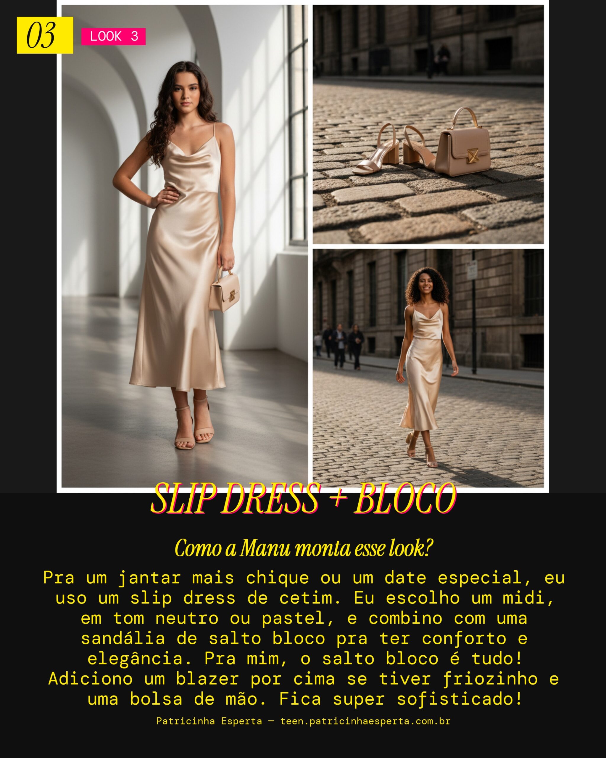MANU RECOMENDA: Vestido Slip Dress Cetim com Sandália de Bloco pra Jantar Chique
