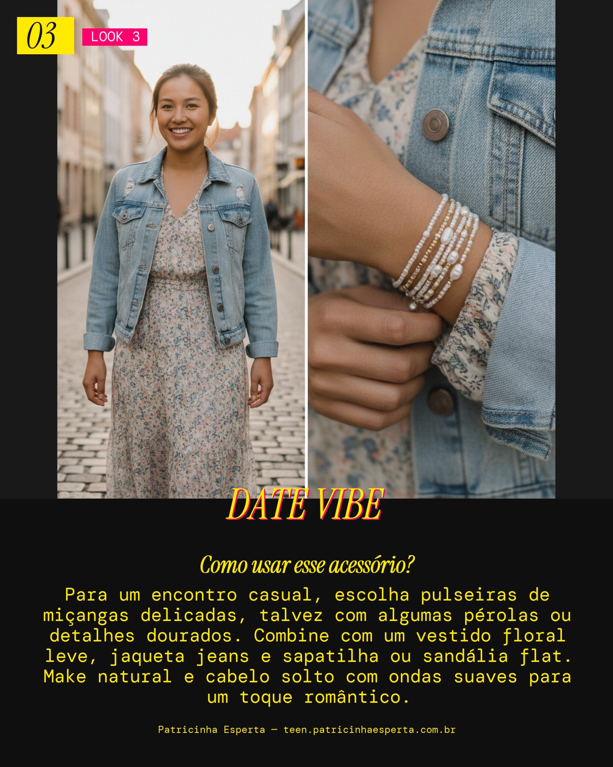 Look 3: Encontro fofo com pulseira de miçangas