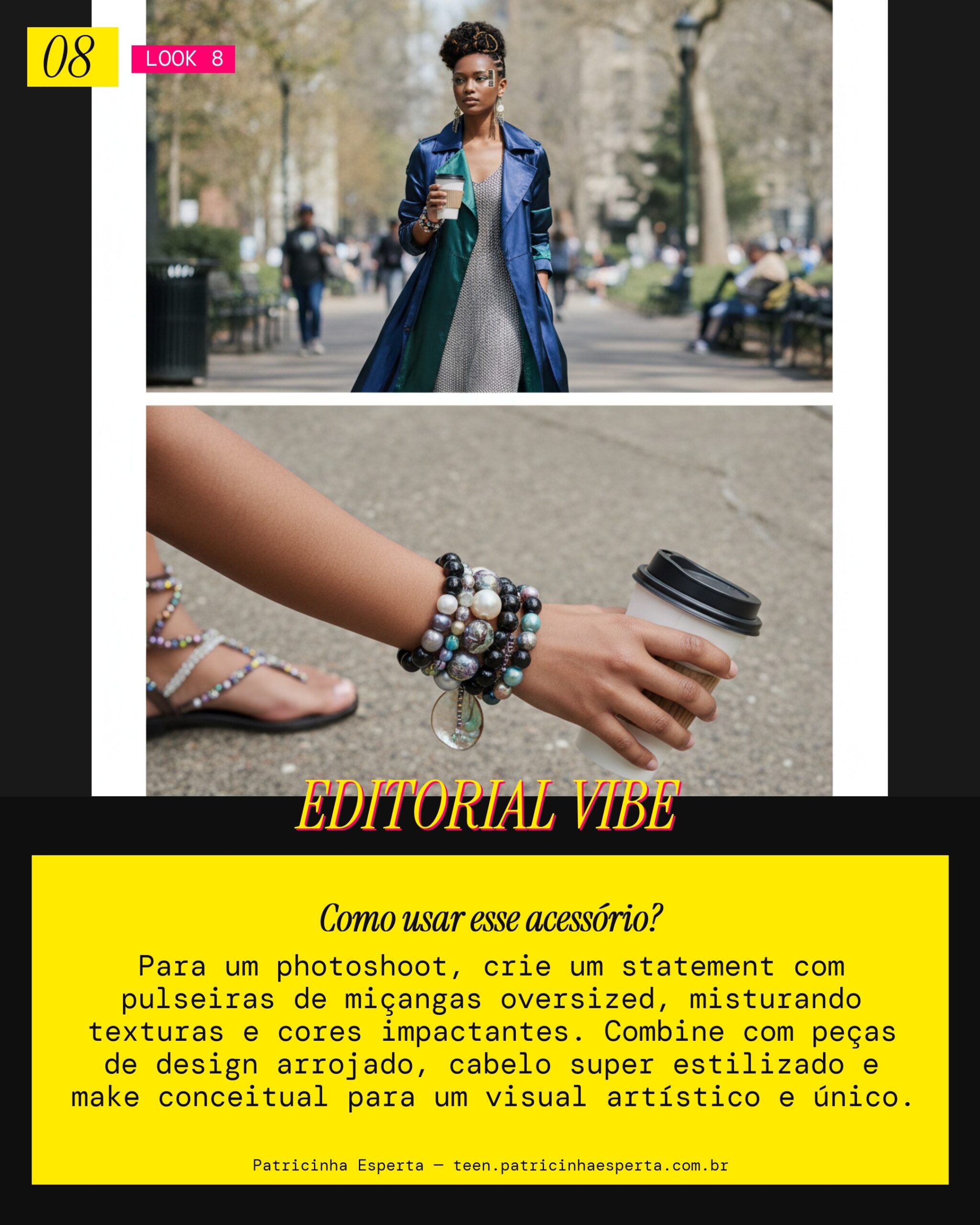 Look 8: Editorial fashion com pulseira de miçangas