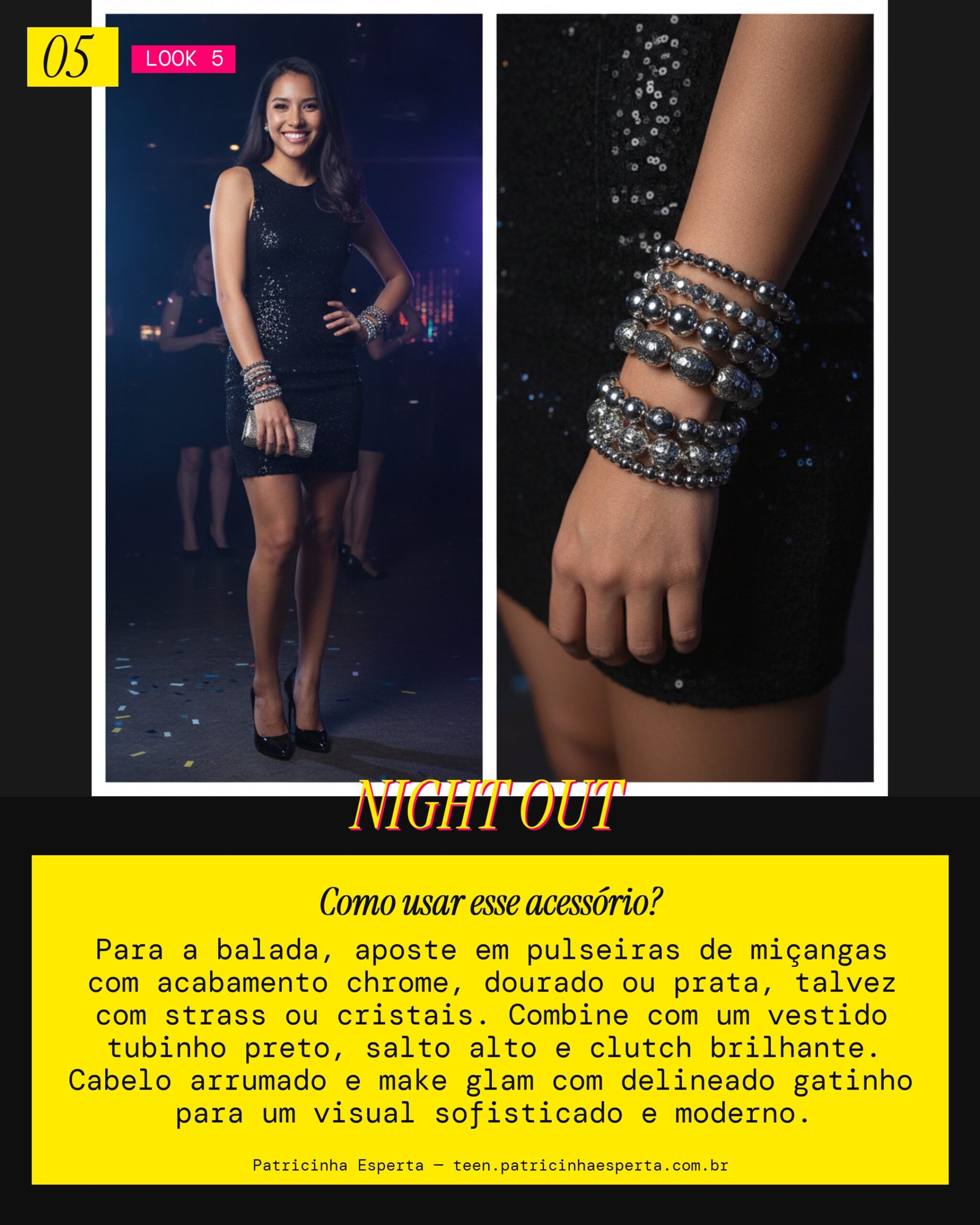 Look 5: Glam na night com pulseira de miçangas
