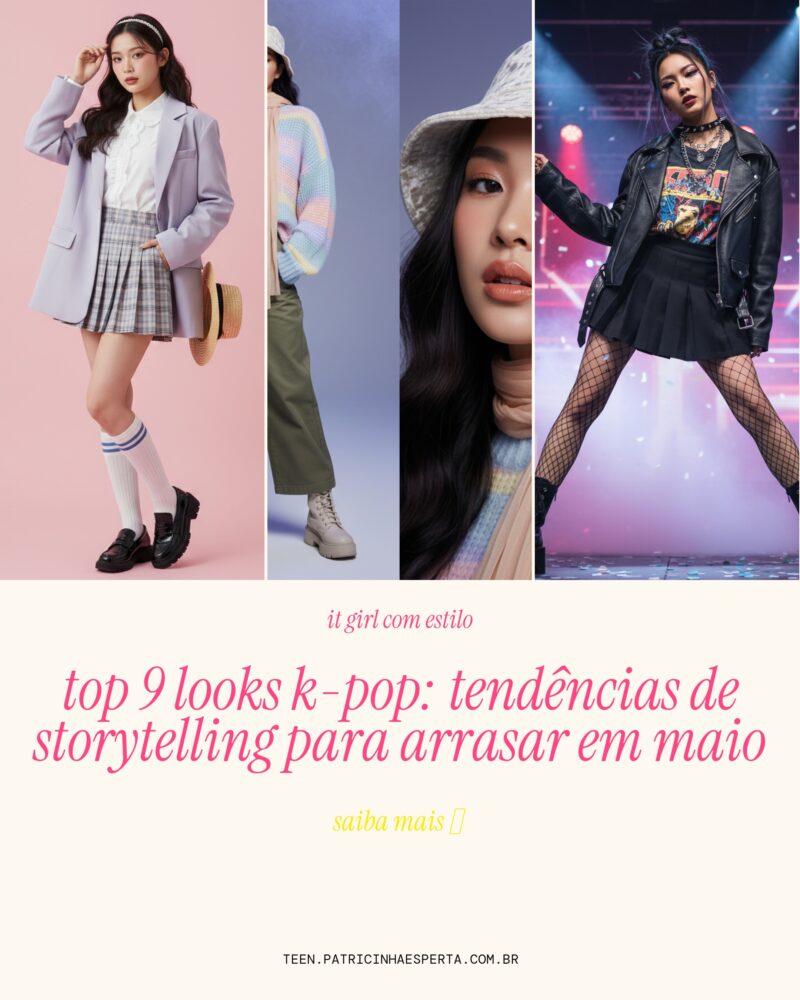 TOP 9 Looks K-Pop: Tendências de Storytelling para Arrasar em Maio