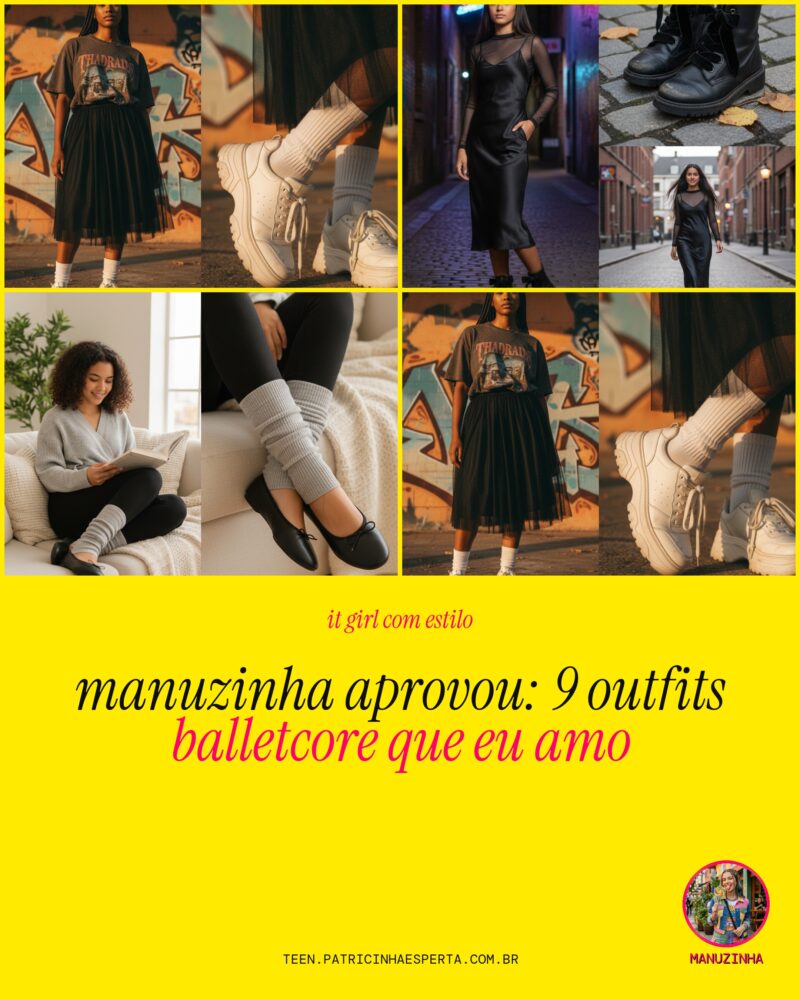 Manuzinha Aprovou: 9 Outfits Balletcore que Eu Amo