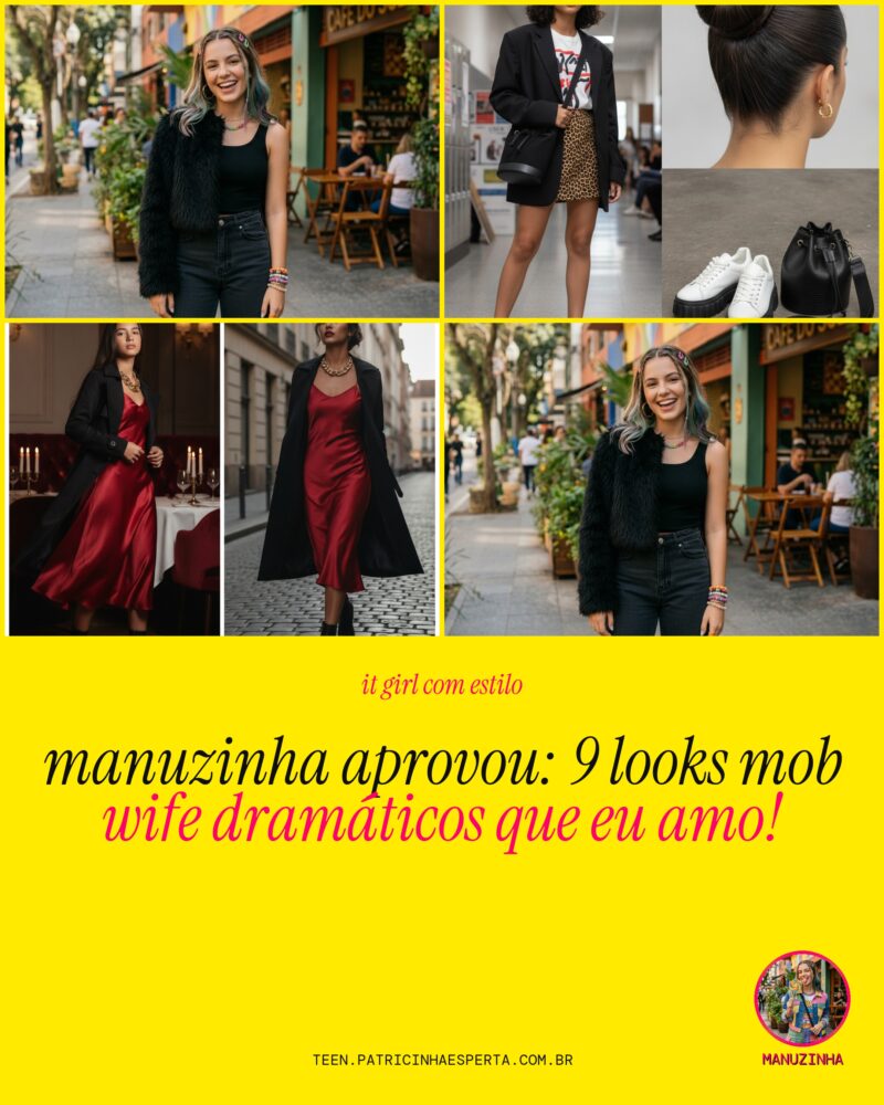 Manuzinha Aprovou: 9 Looks Mob Wife Dramáticos Que Eu AMO!