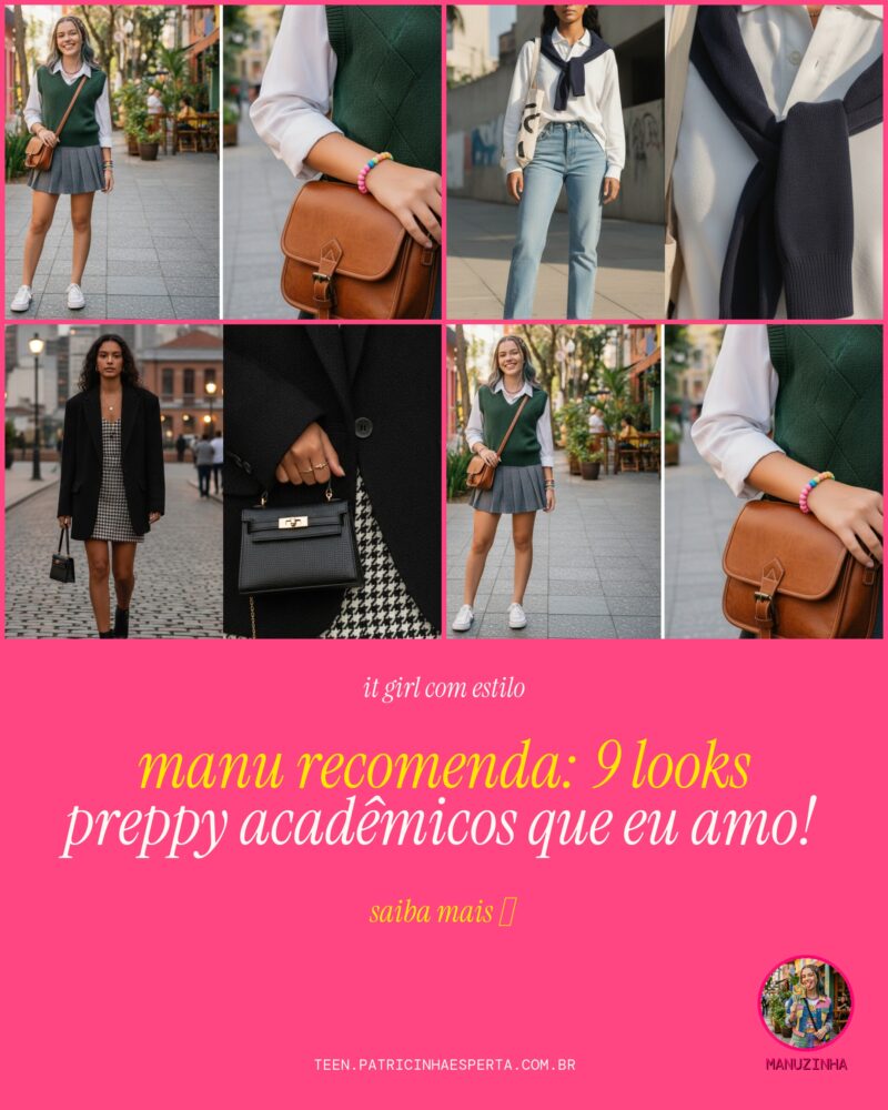 MANU RECOMENDA: 9 Looks Preppy Acadêmicos Que Eu AMO!