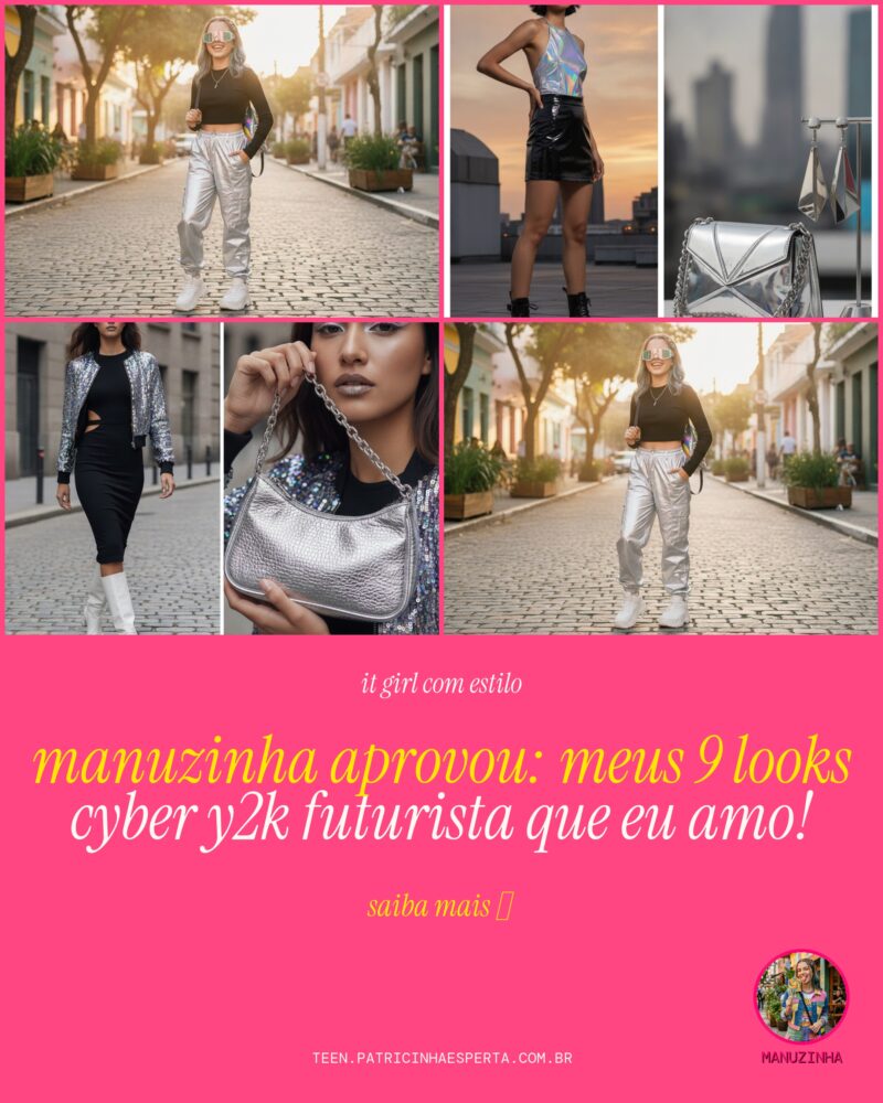 Manuzinha Aprovou: Meus 9 Looks Cyber Y2K Futurista que Eu Amo!