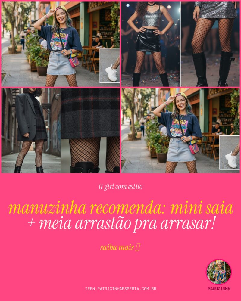 Manuzinha Recomenda: Mini Saia + Meia Arrastão pra Arrasar!